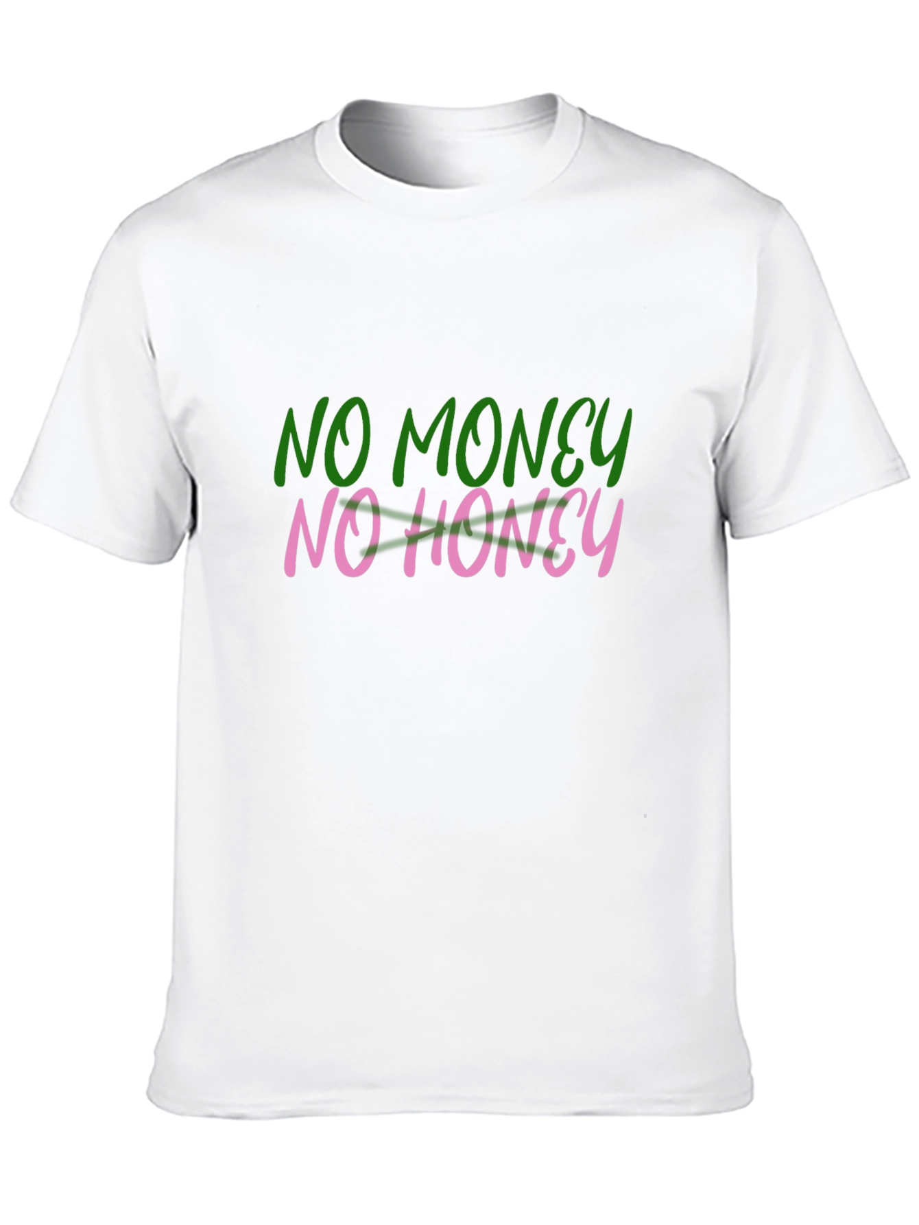 No Money No Honey T-Shirt