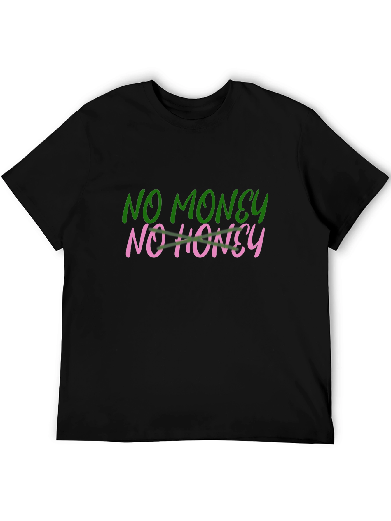 No Money No Honey T-Shirt