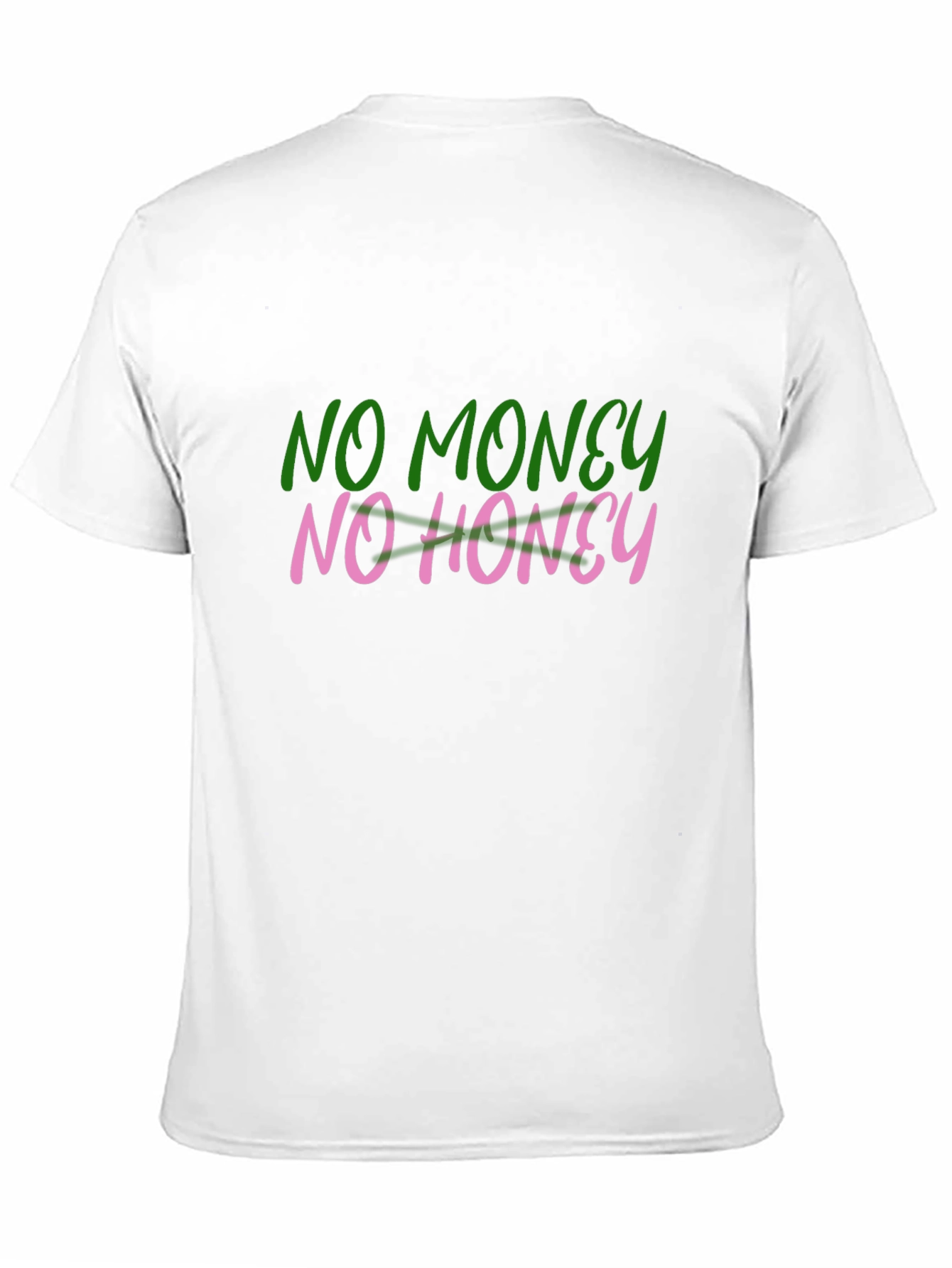 No Money No Honey T-Shirt