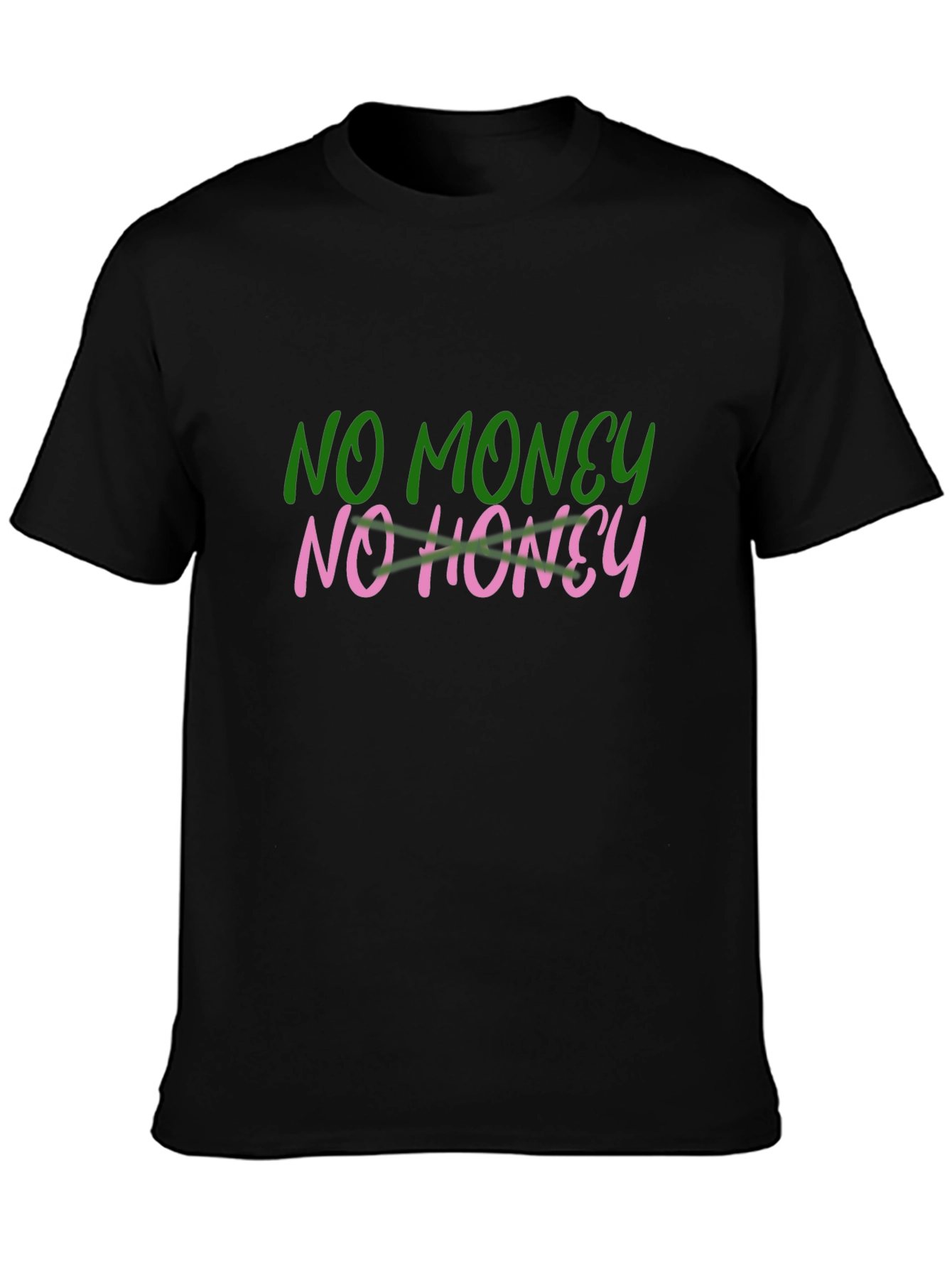 No Money No Honey T-Shirt