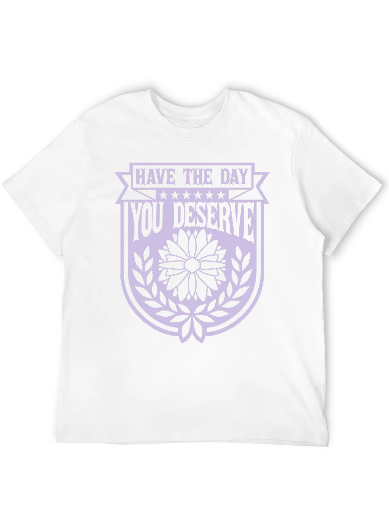 Have the Day You Deserve Black Graphic Tee