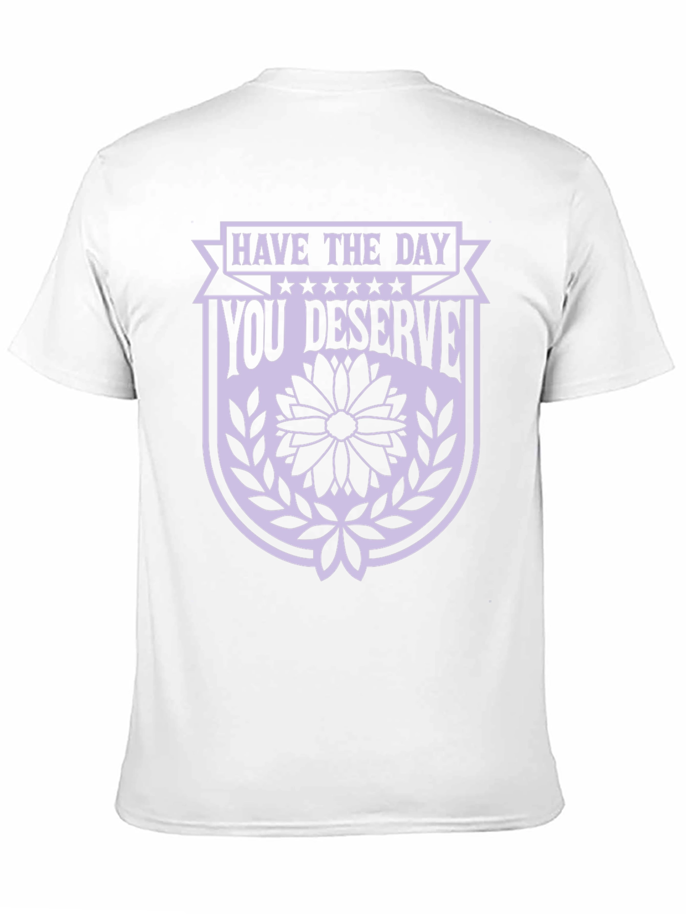 Have the Day You Deserve Black Graphic Tee