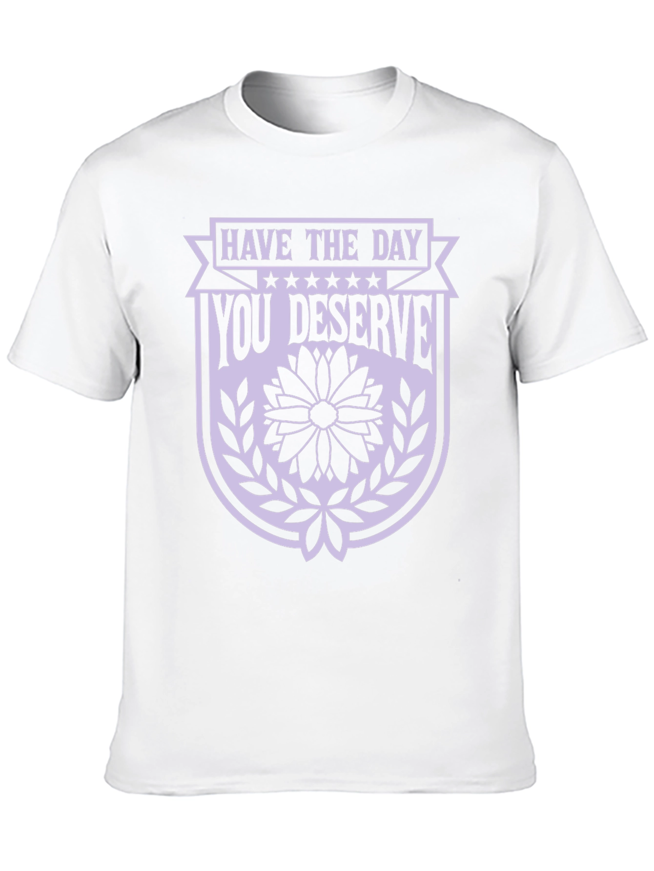 Have the Day You Deserve Black Graphic Tee