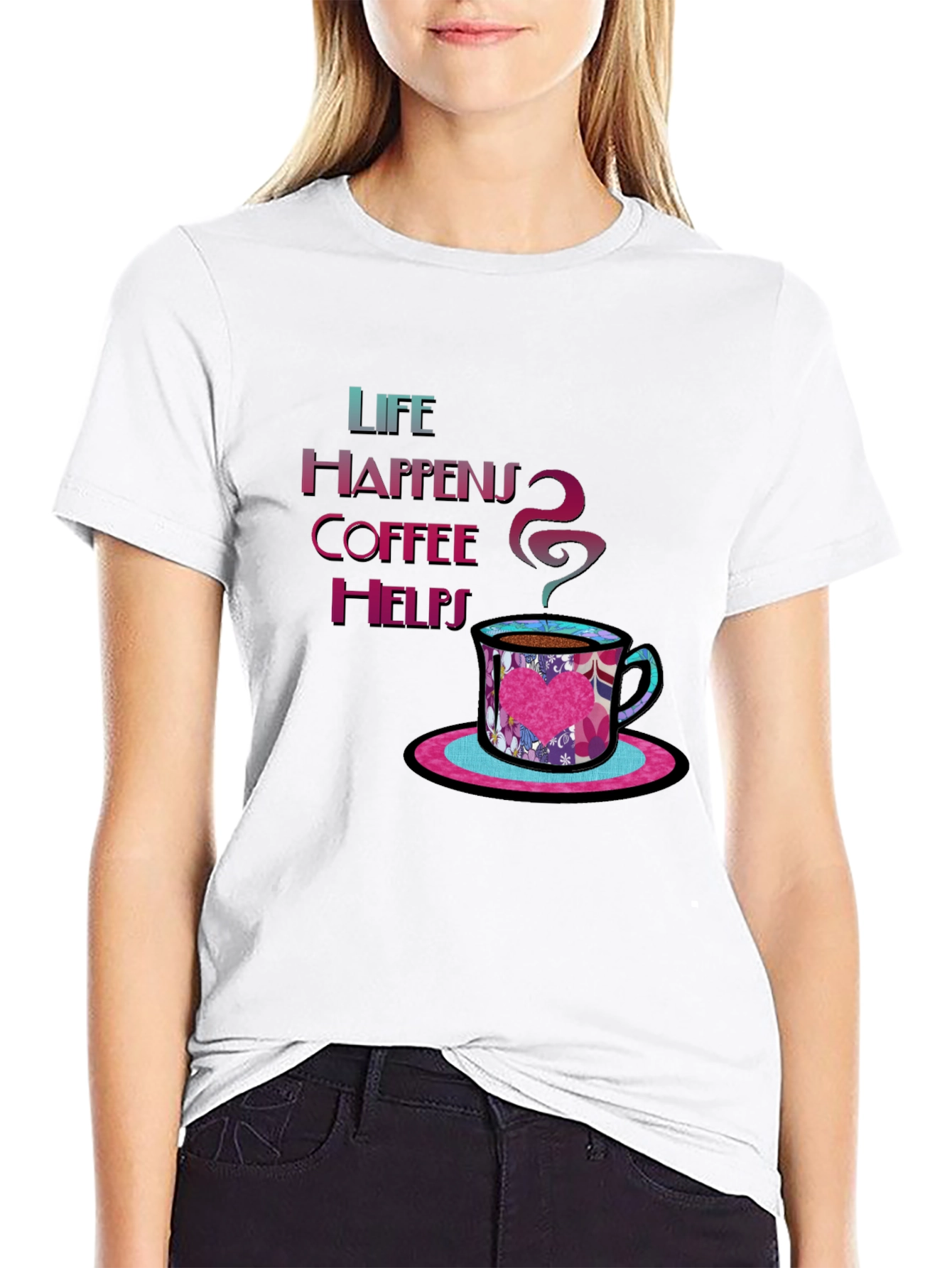 Life Happens Coffee Helps Graphic Tee