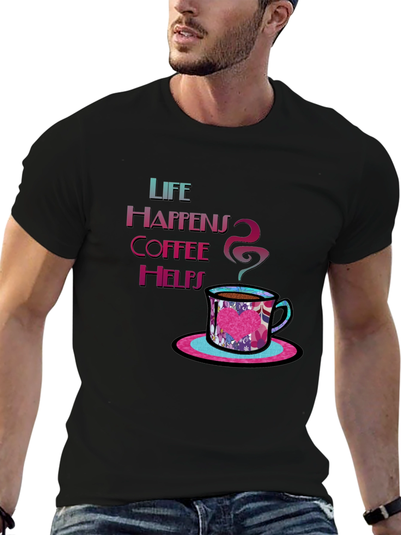 Life Happens Coffee Helps Graphic Tee