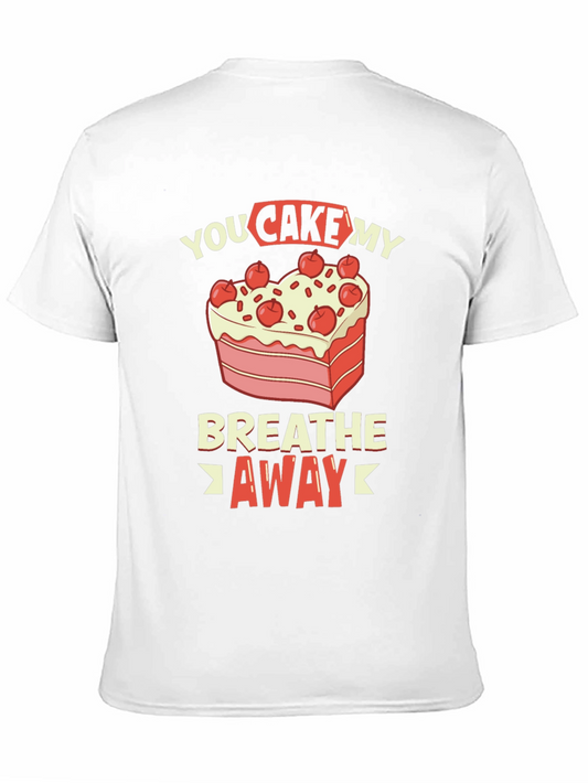 You Cake My Breath Away Graphic Tee