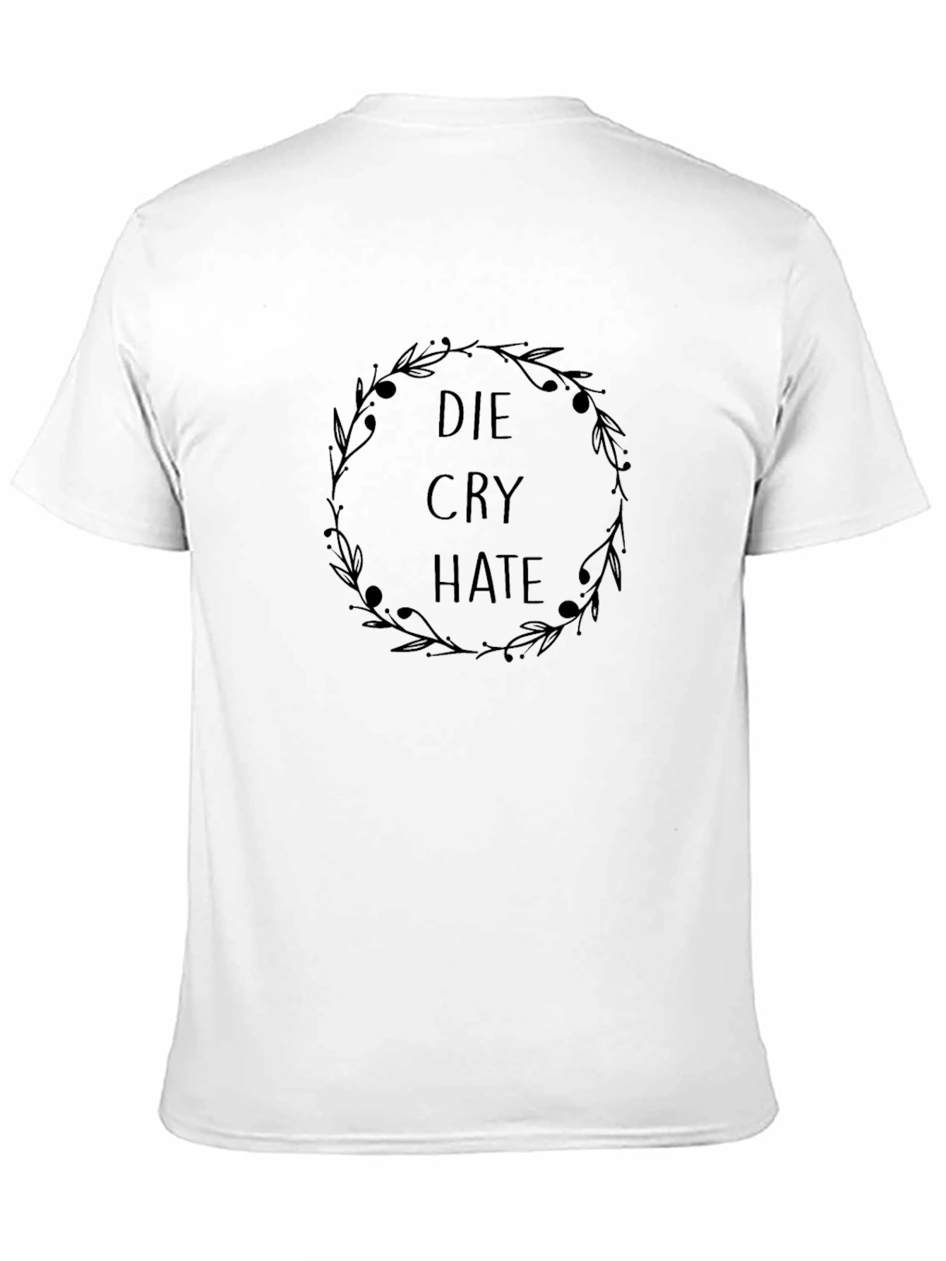 Die Cry Hate Graphic Tee - Black Cotton T-Shirt