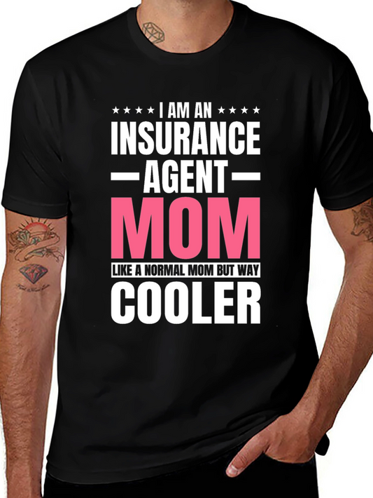 Insurance Agent Mom T-Shirt: Coolest Mom Ever!