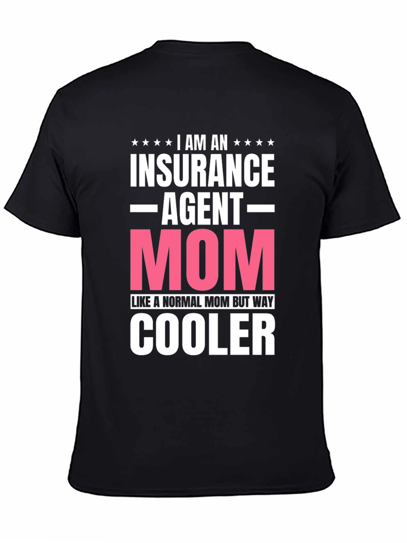 Insurance Agent Mom T-Shirt: Coolest Mom Ever!