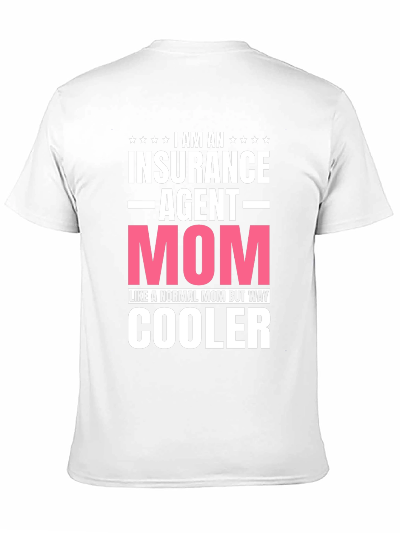 Insurance Agent Mom T-Shirt: Coolest Mom Ever!