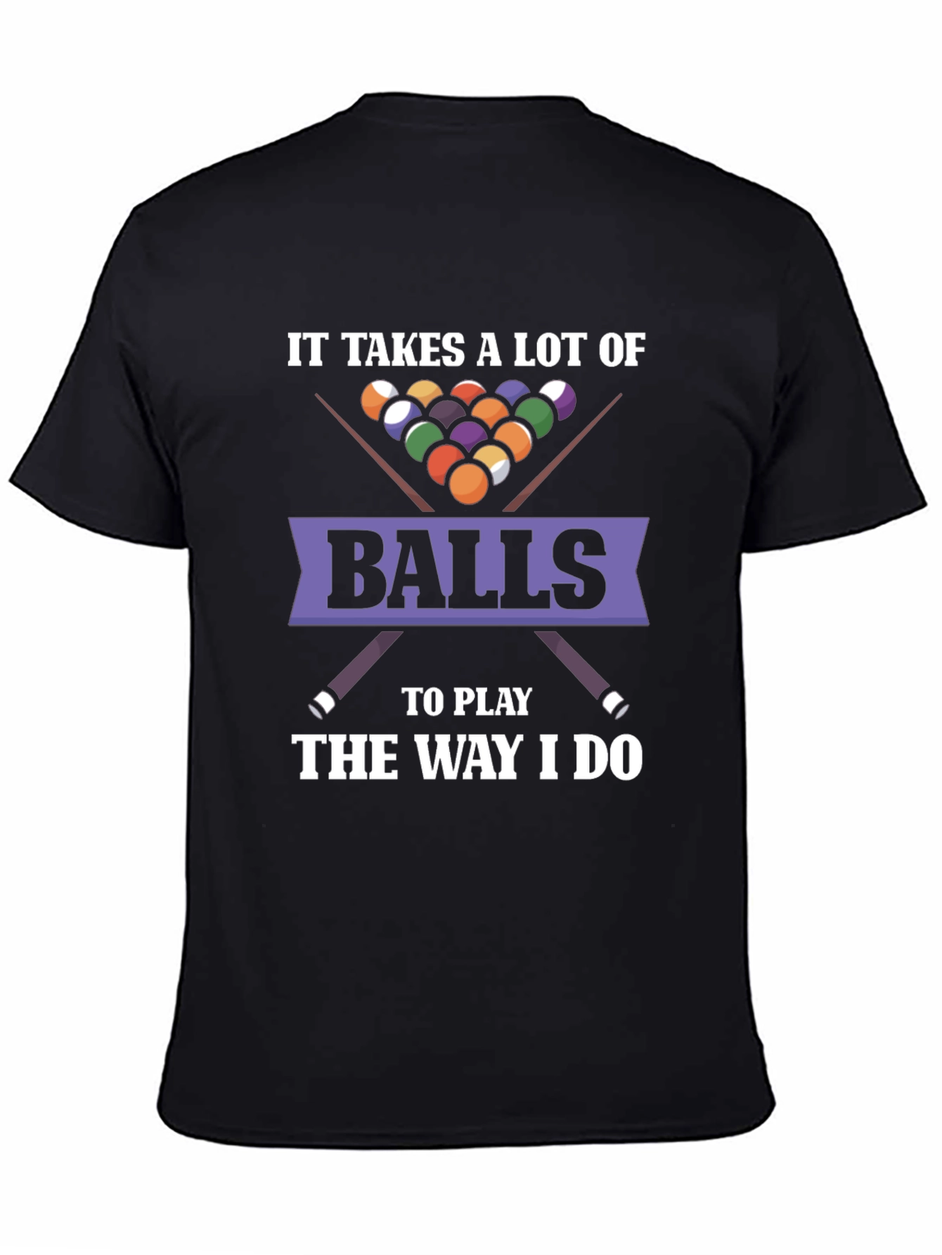 It Takes Balls T-Shirt - Funny Billiards Graphic Tee