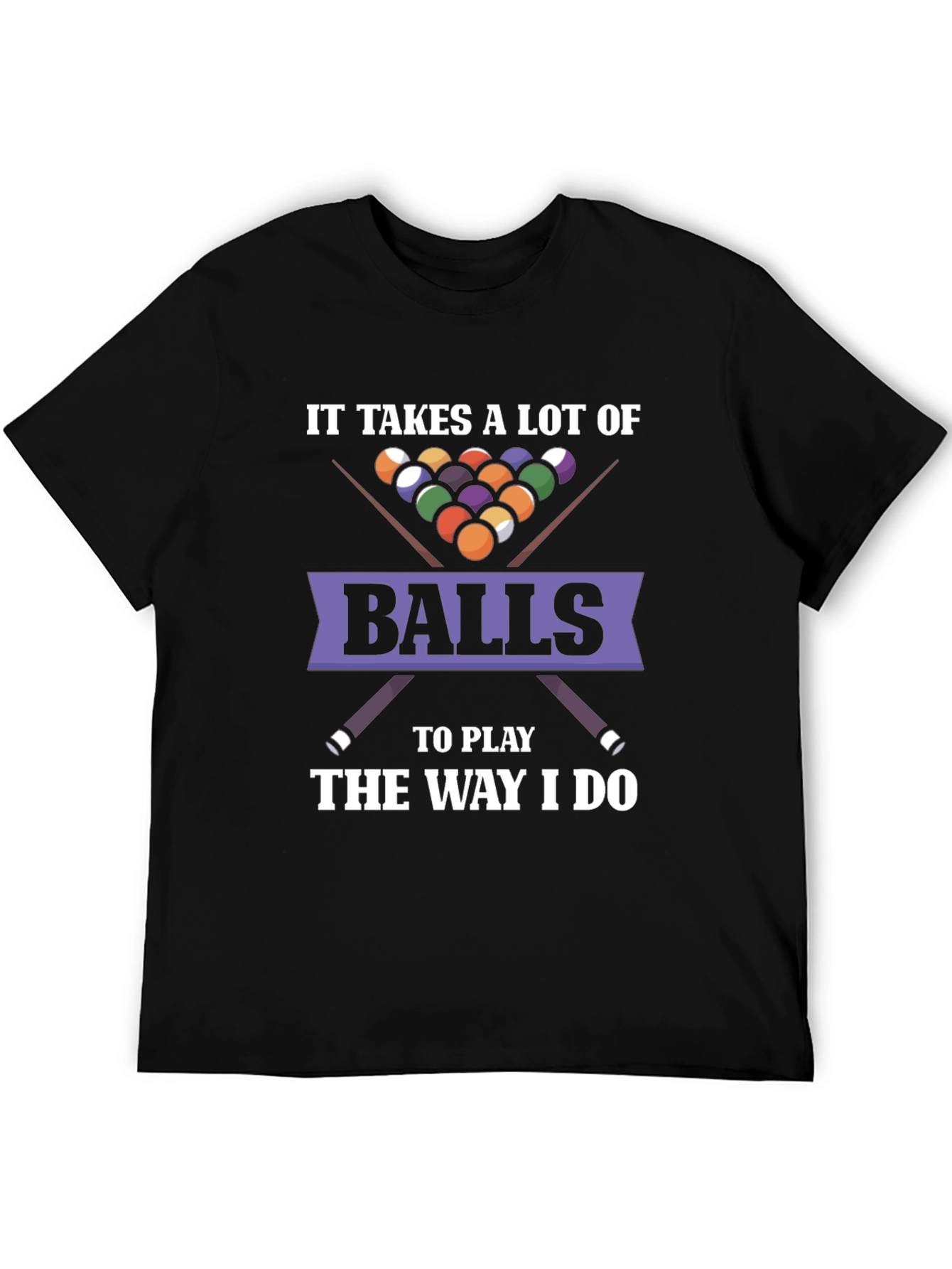 It Takes Balls T-Shirt - Funny Billiards Graphic Tee