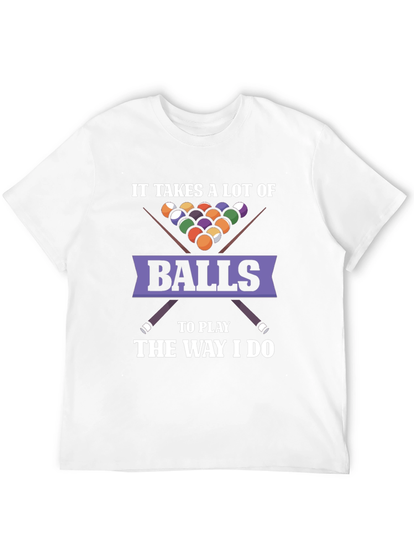 It Takes Balls T-Shirt - Funny Billiards Graphic Tee