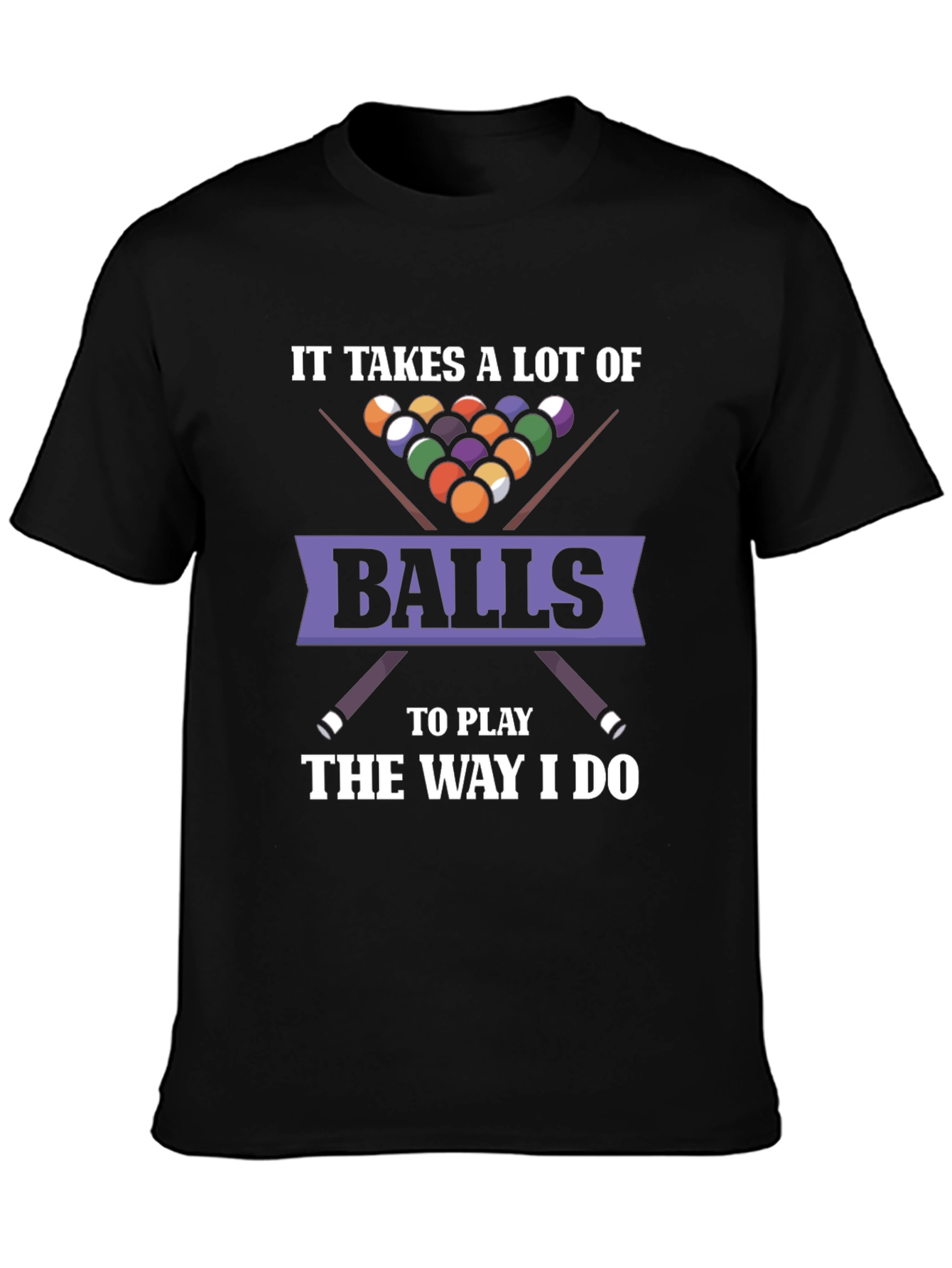 It Takes Balls T-Shirt - Funny Billiards Graphic Tee