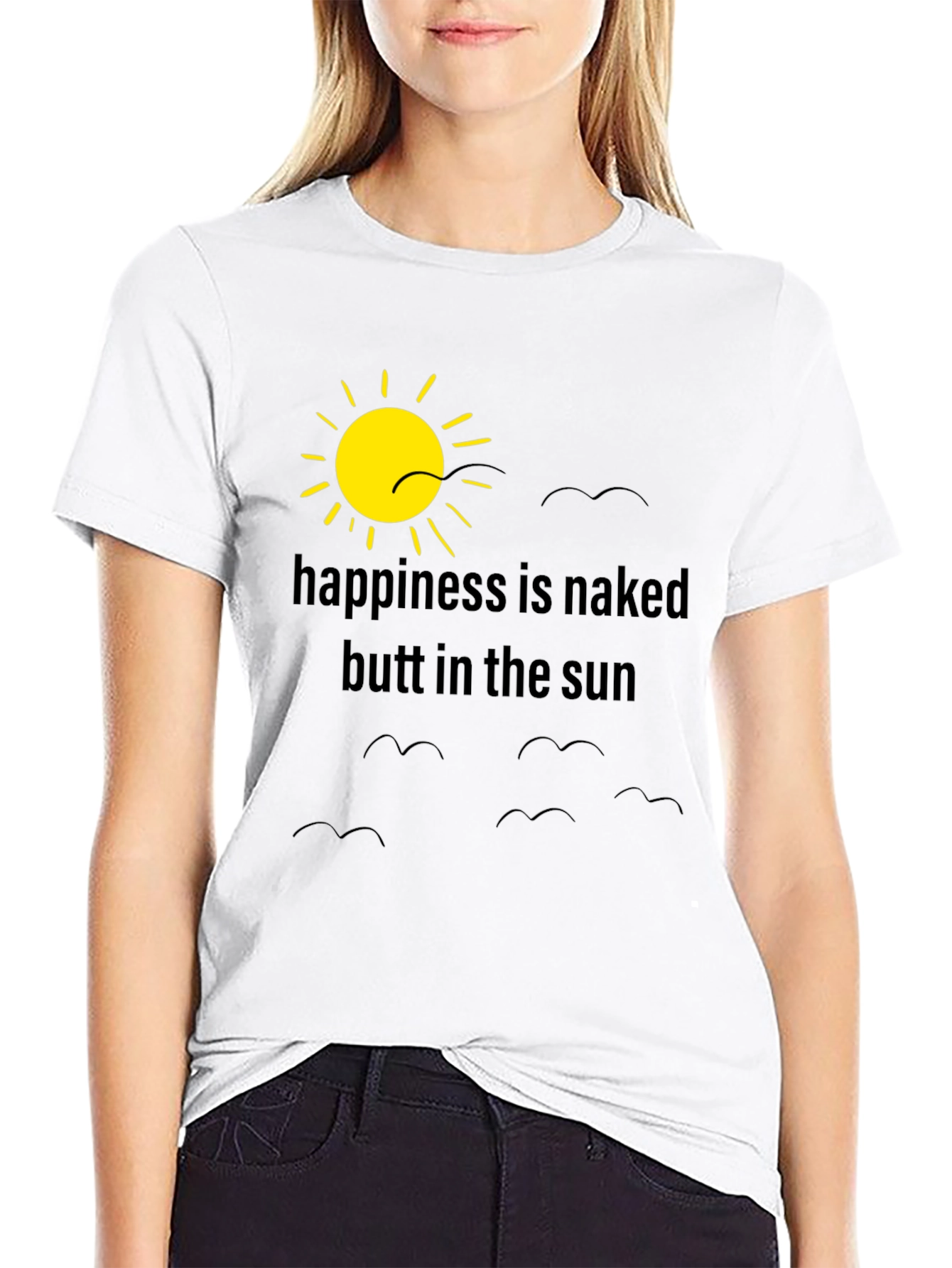 Happiness is Naked Butt in the Sun T-Shirt