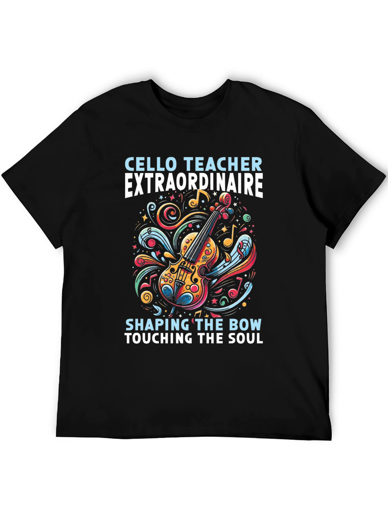 Cello Teacher Extraordinaire Graphic T-Shirt