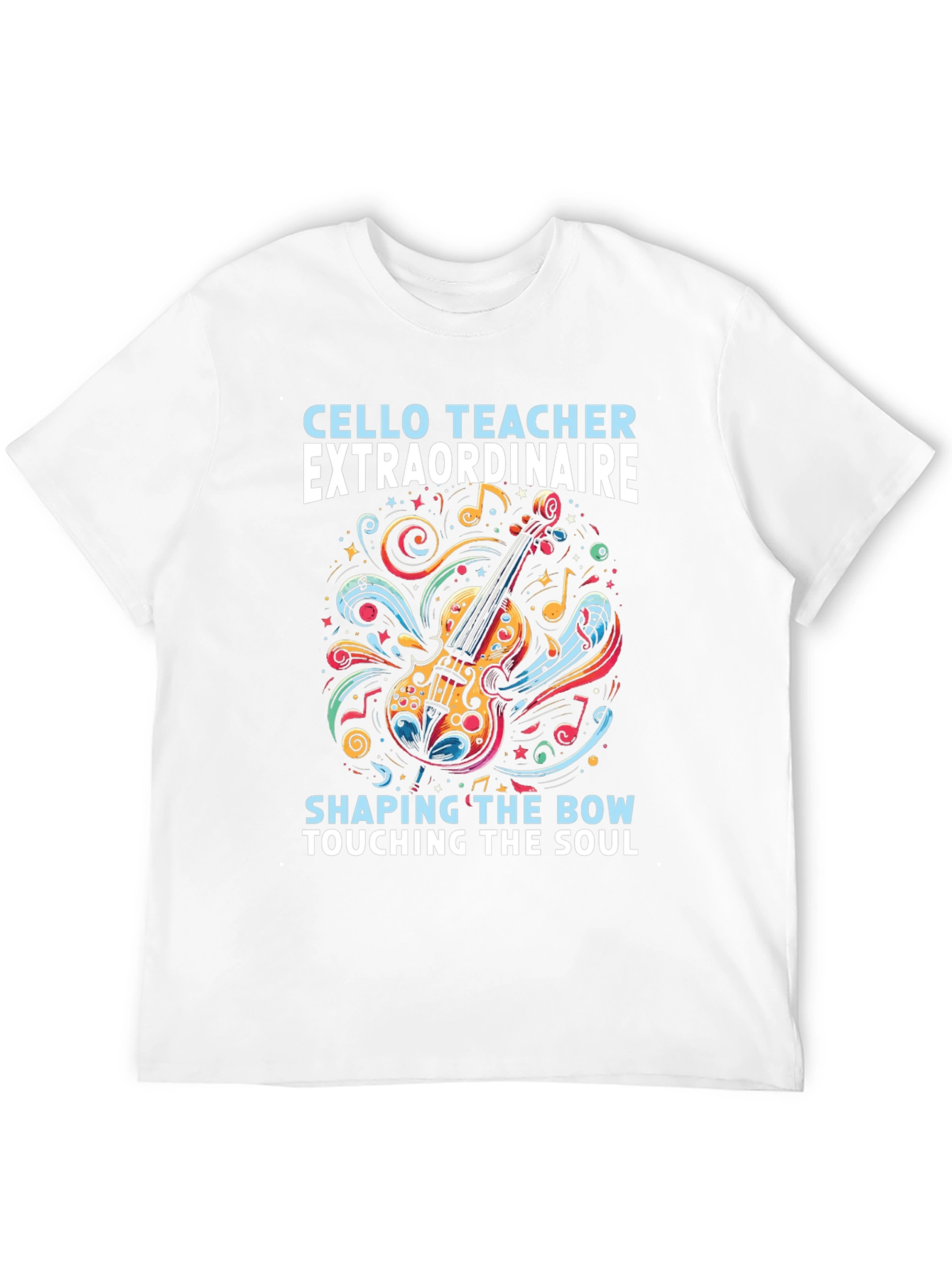 Cello Teacher Extraordinaire Graphic T-Shirt