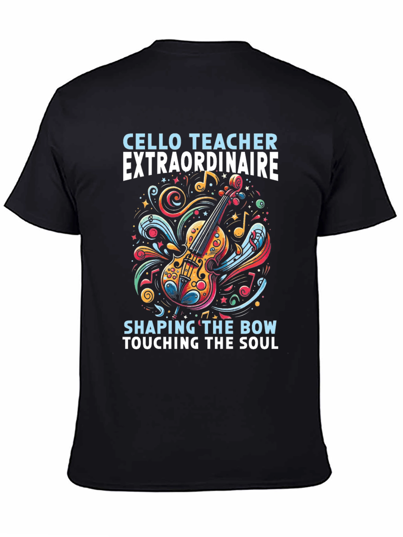 Cello Teacher Extraordinaire Graphic T-Shirt