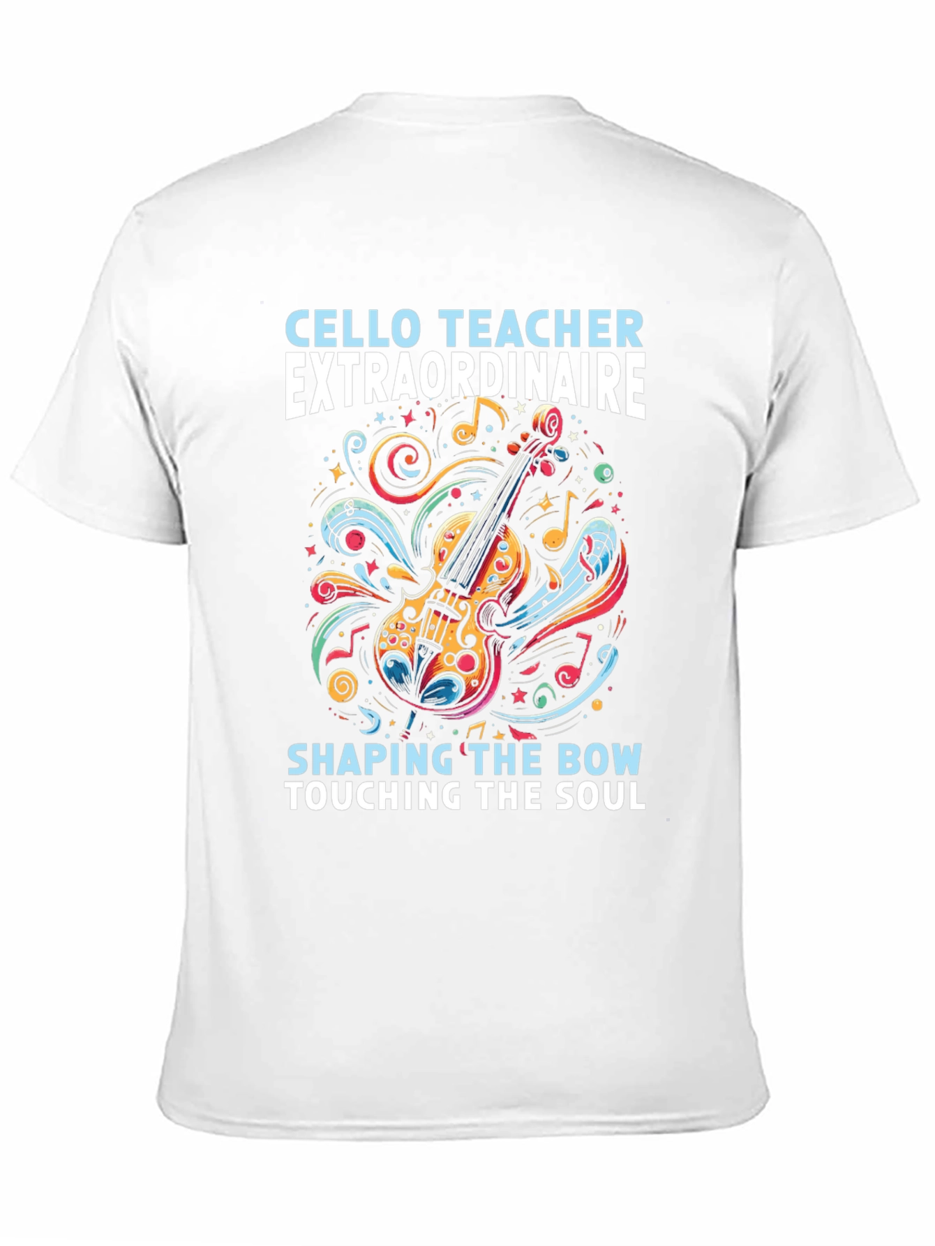 Cello Teacher Extraordinaire Graphic T-Shirt