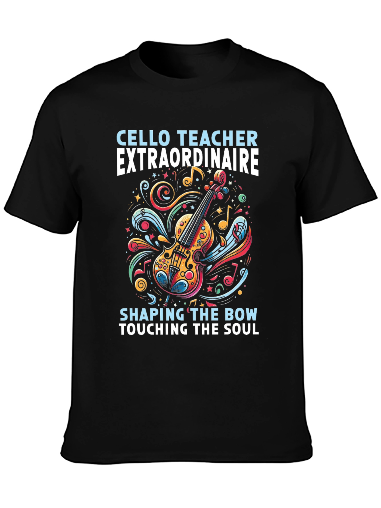 Cello Teacher Extraordinaire Graphic T-Shirt
