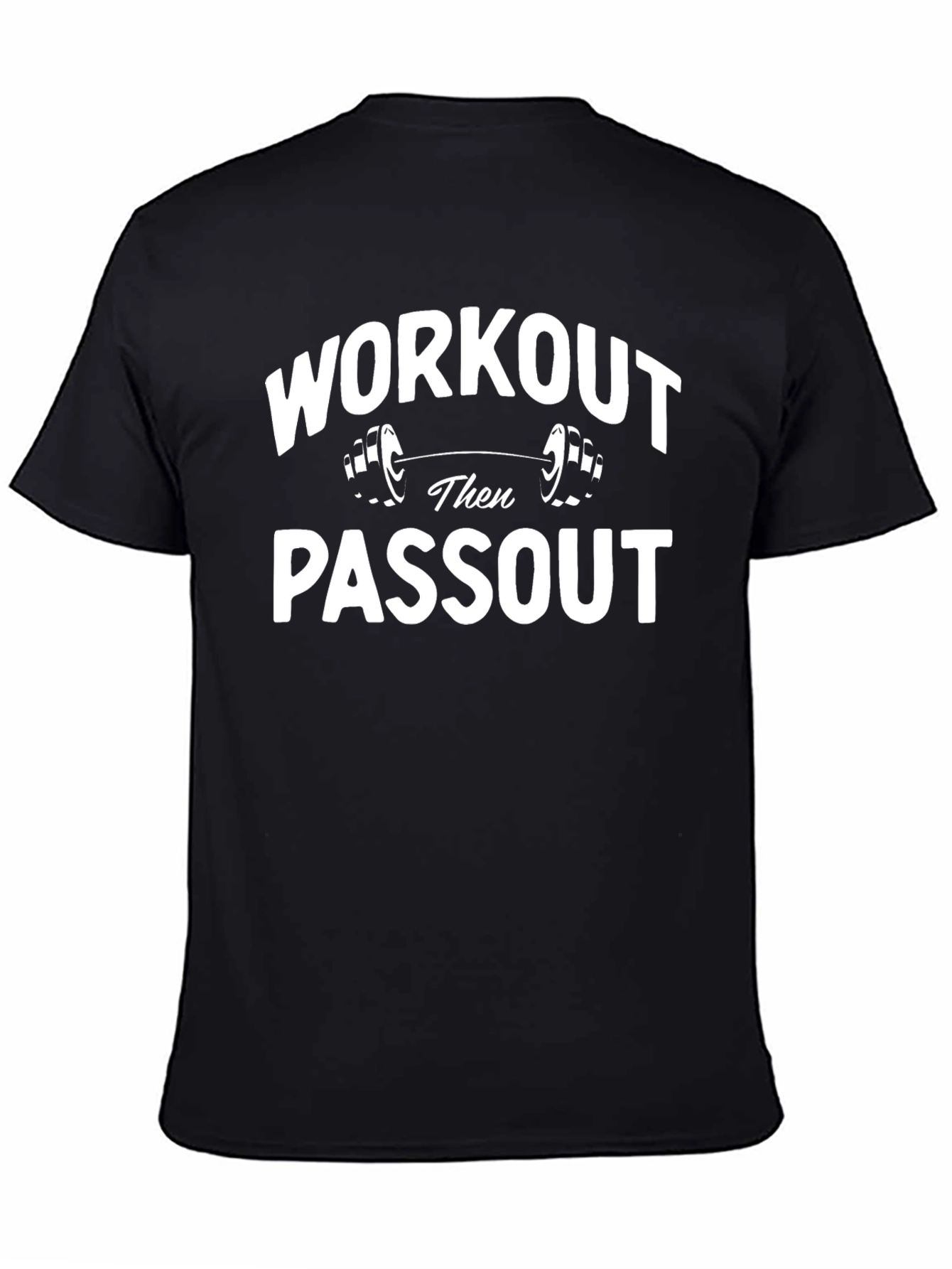 Workout Then Passout Graphic T-Shirt