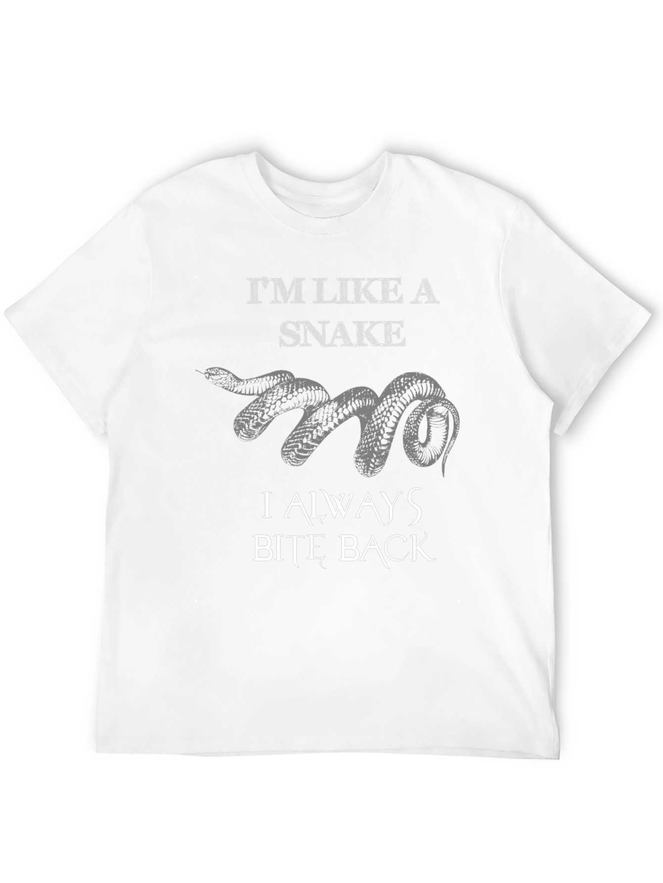 Im Like a Snake T-Shirt: Bite Back