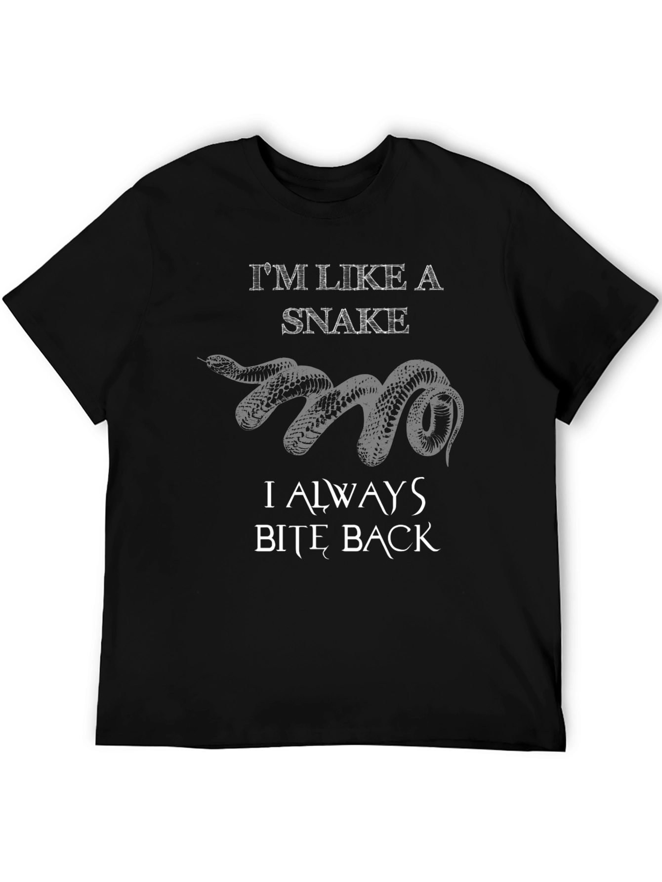 Im Like a Snake T-Shirt: Bite Back