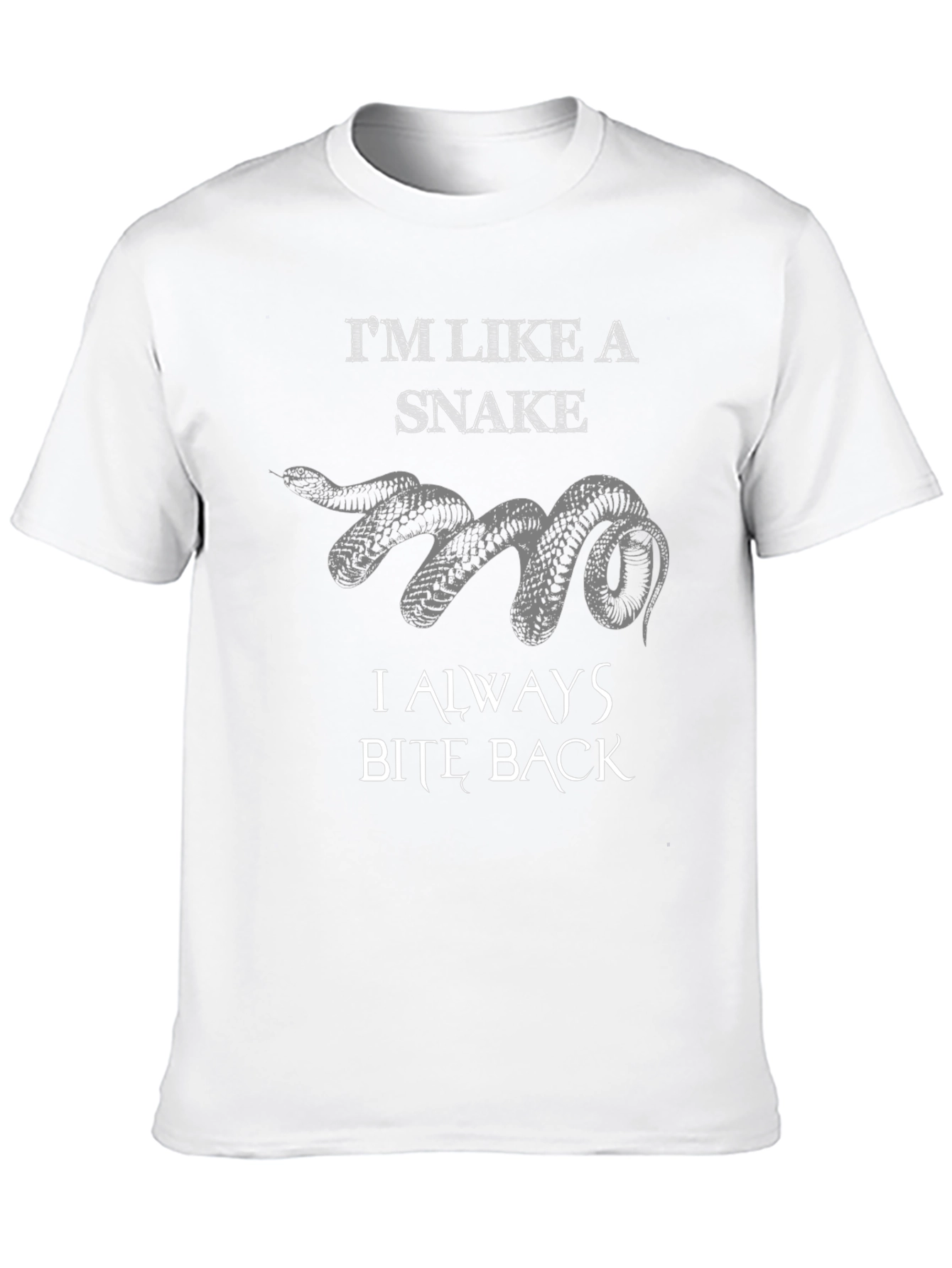 Im Like a Snake T-Shirt: Bite Back
