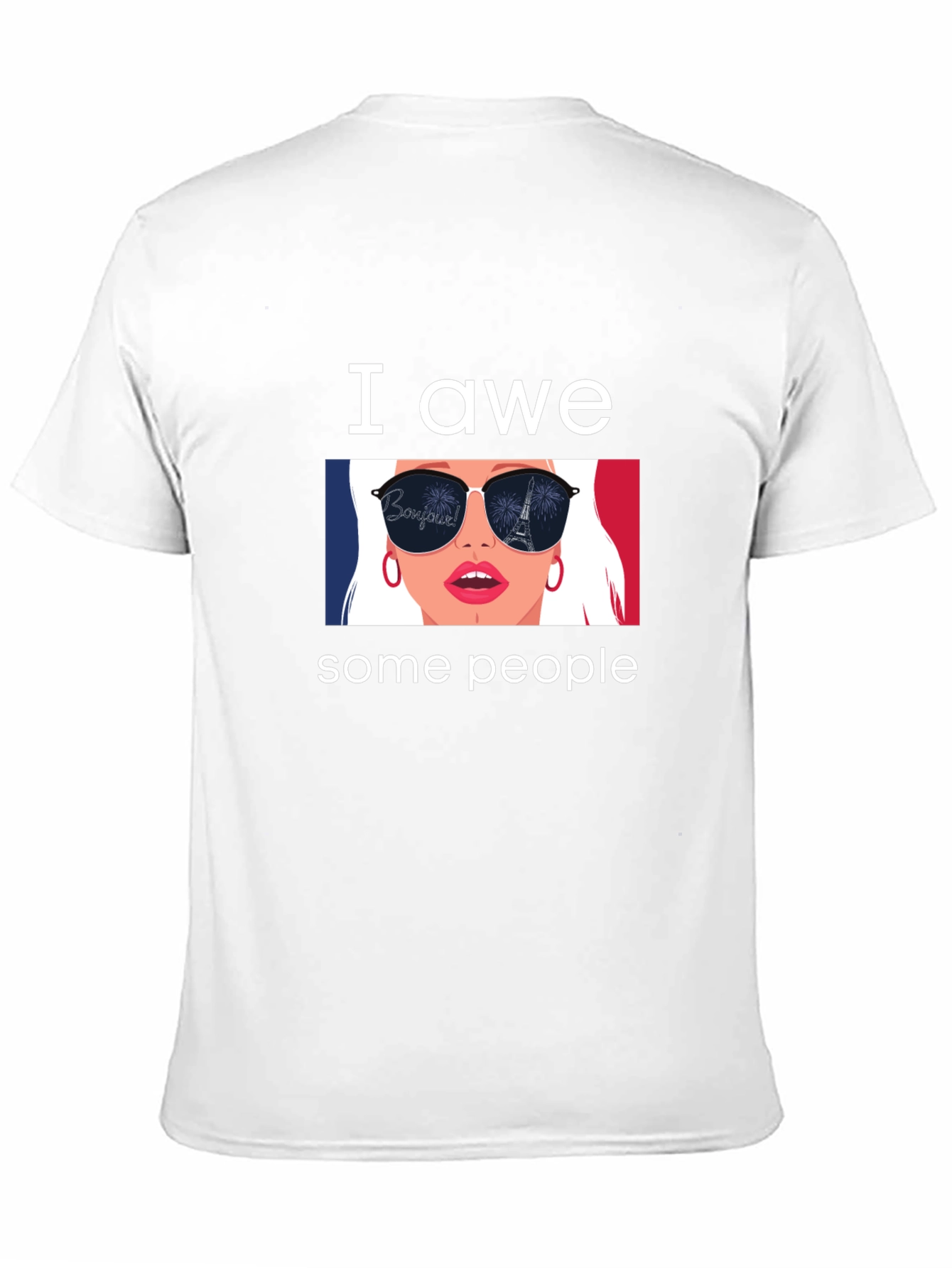 I Awe Some People T-Shirt - Eiffel Tower Sunglasses