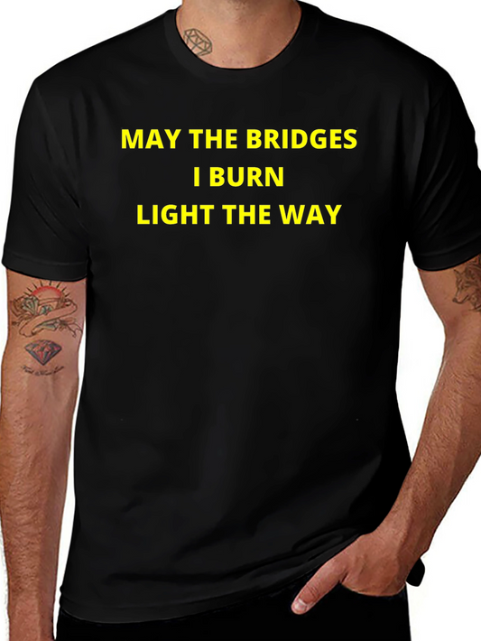 Bridges I Burn T-Shirt