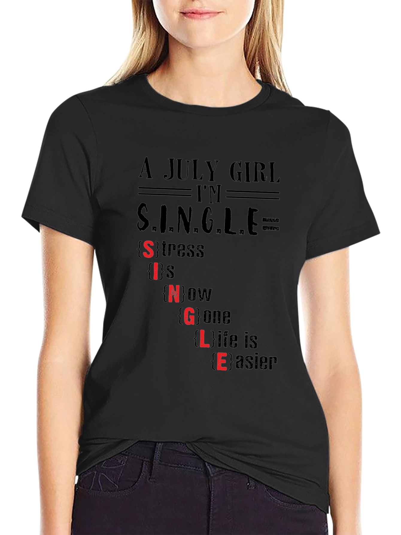 A July Girl Im Single Funny T-Shirt