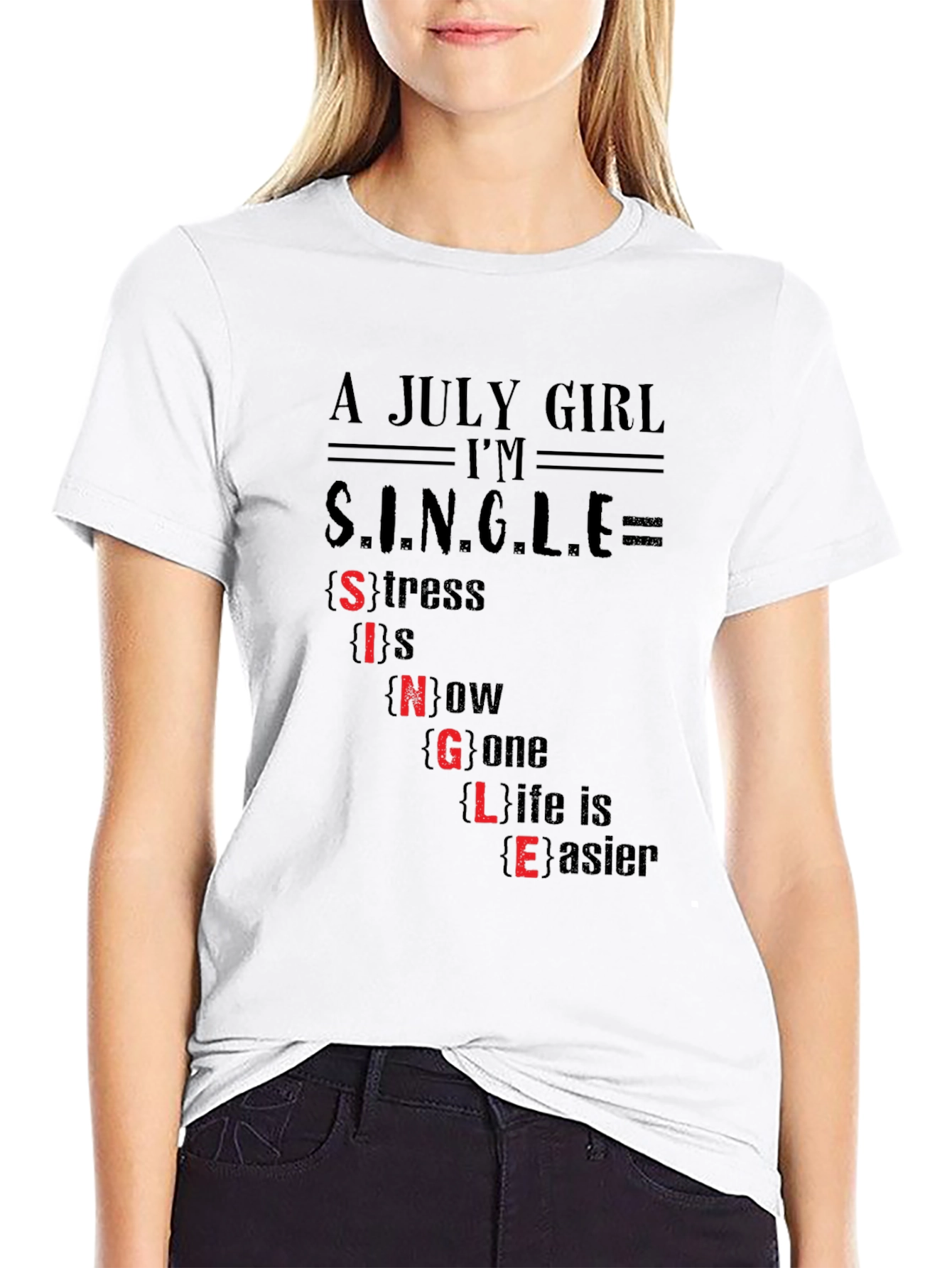 A July Girl Im Single Funny T-Shirt