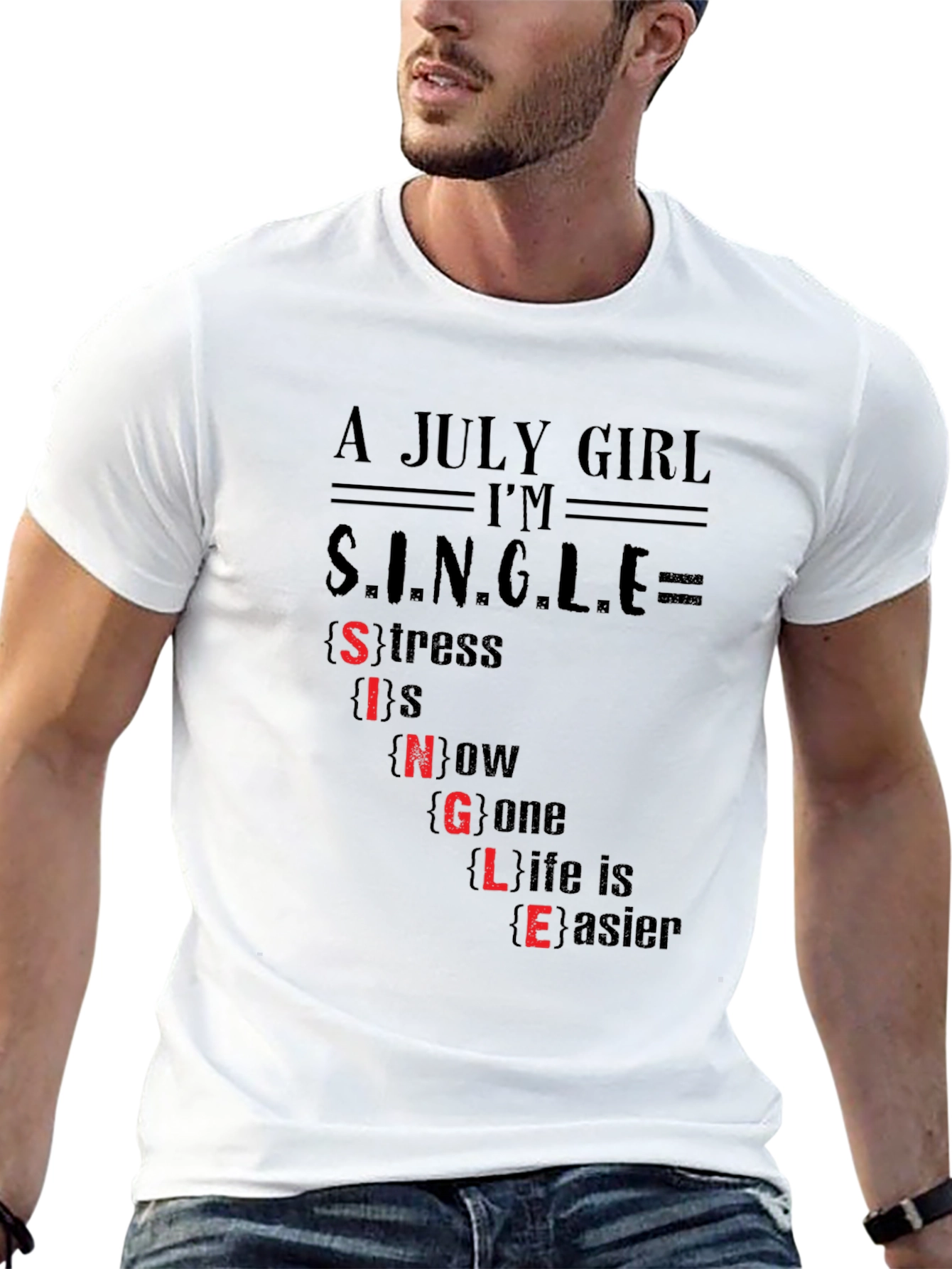 A July Girl Im Single Funny T-Shirt