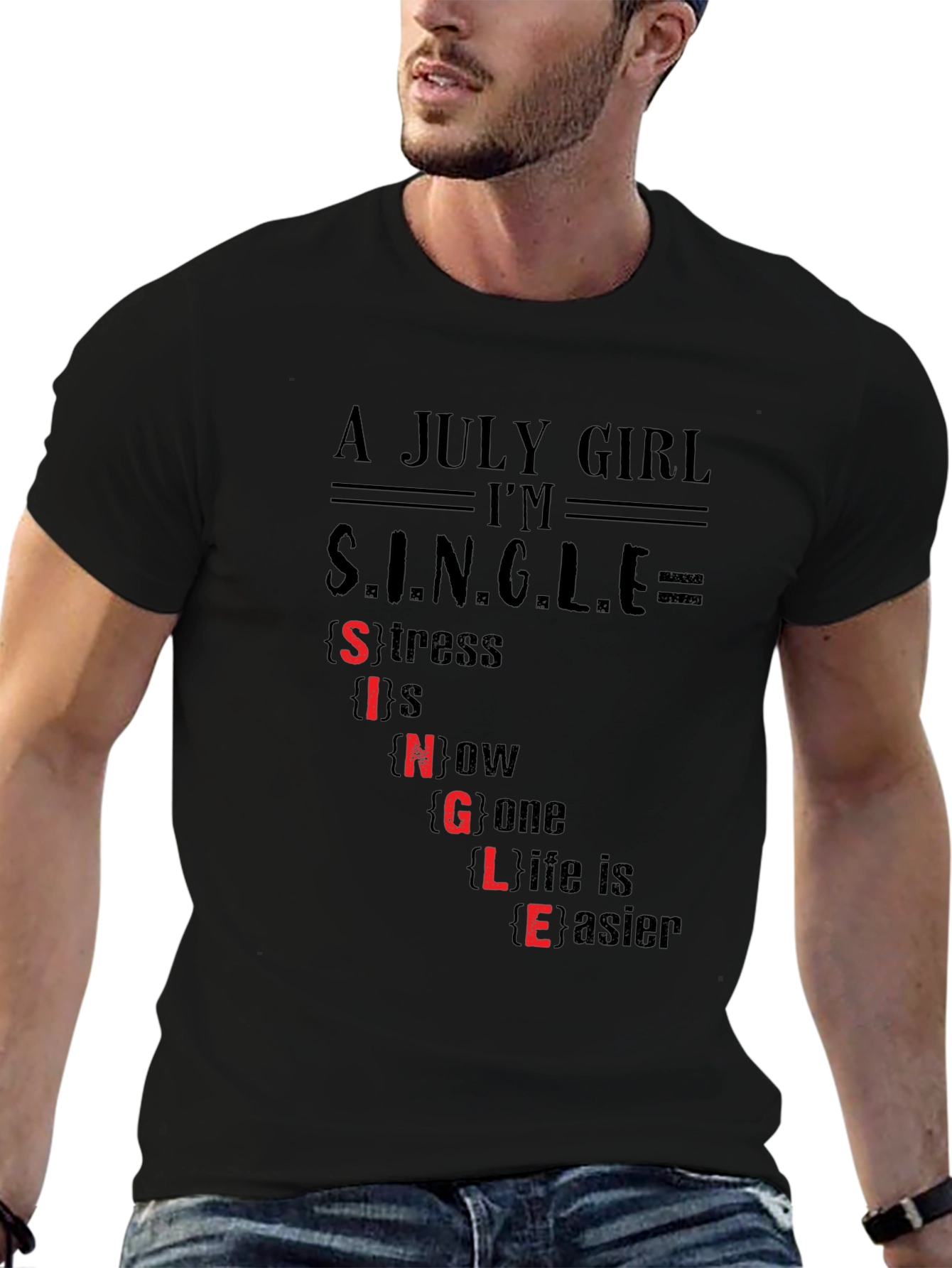 A July Girl Im Single Funny T-Shirt