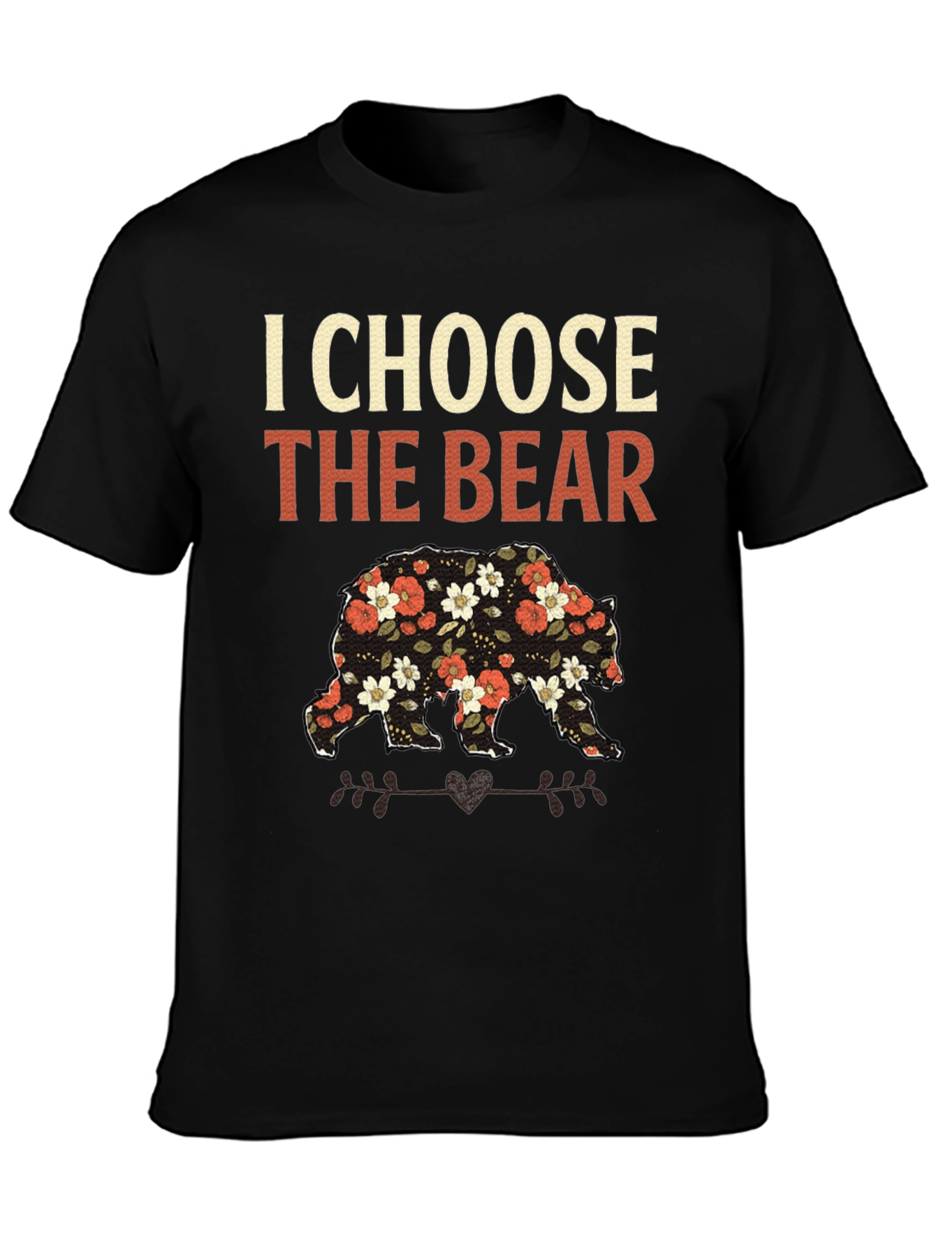 I Choose the Bear Floral T-Shirt