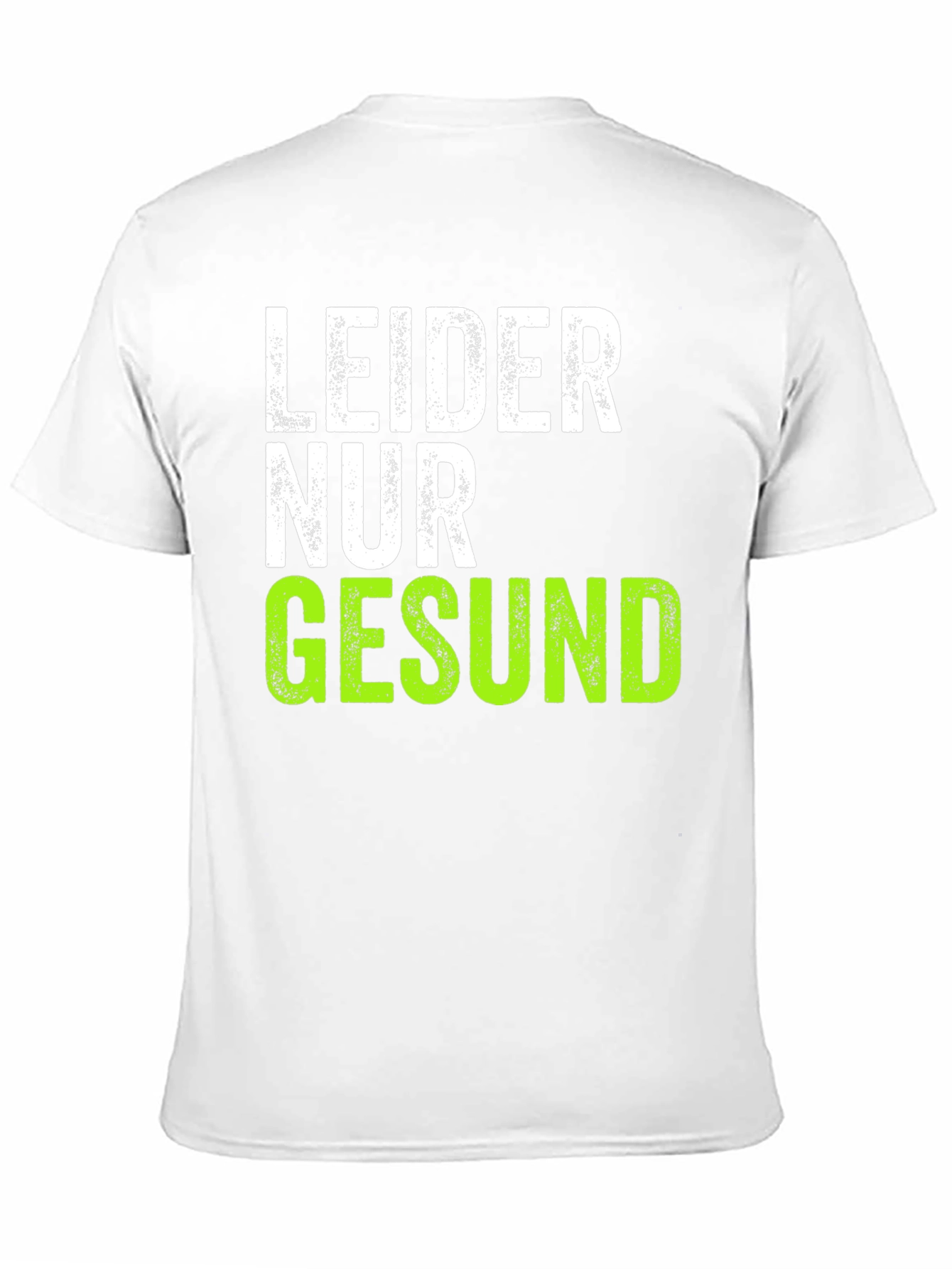 Leider Nur Gesund T-Shirt