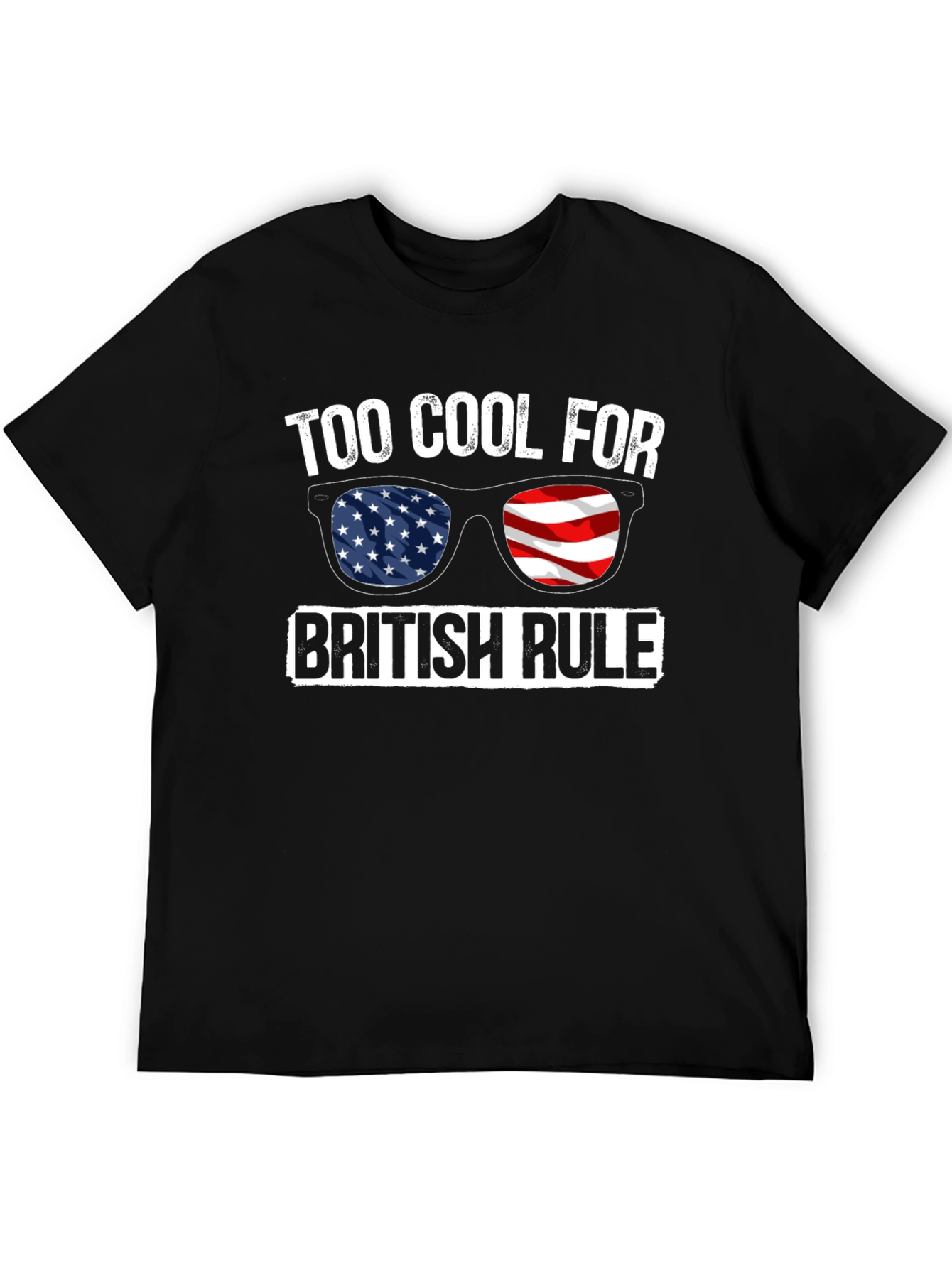 Too Cool For British Rule T-Shirt