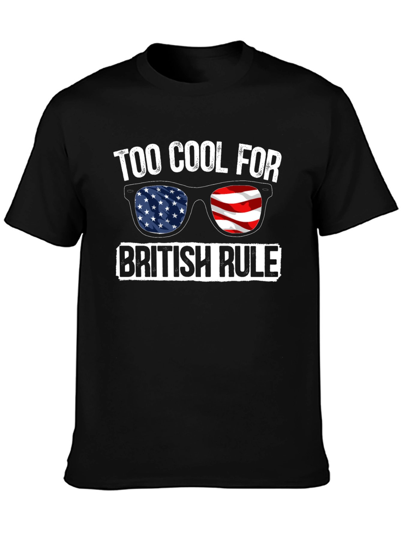 Too Cool For British Rule T-Shirt