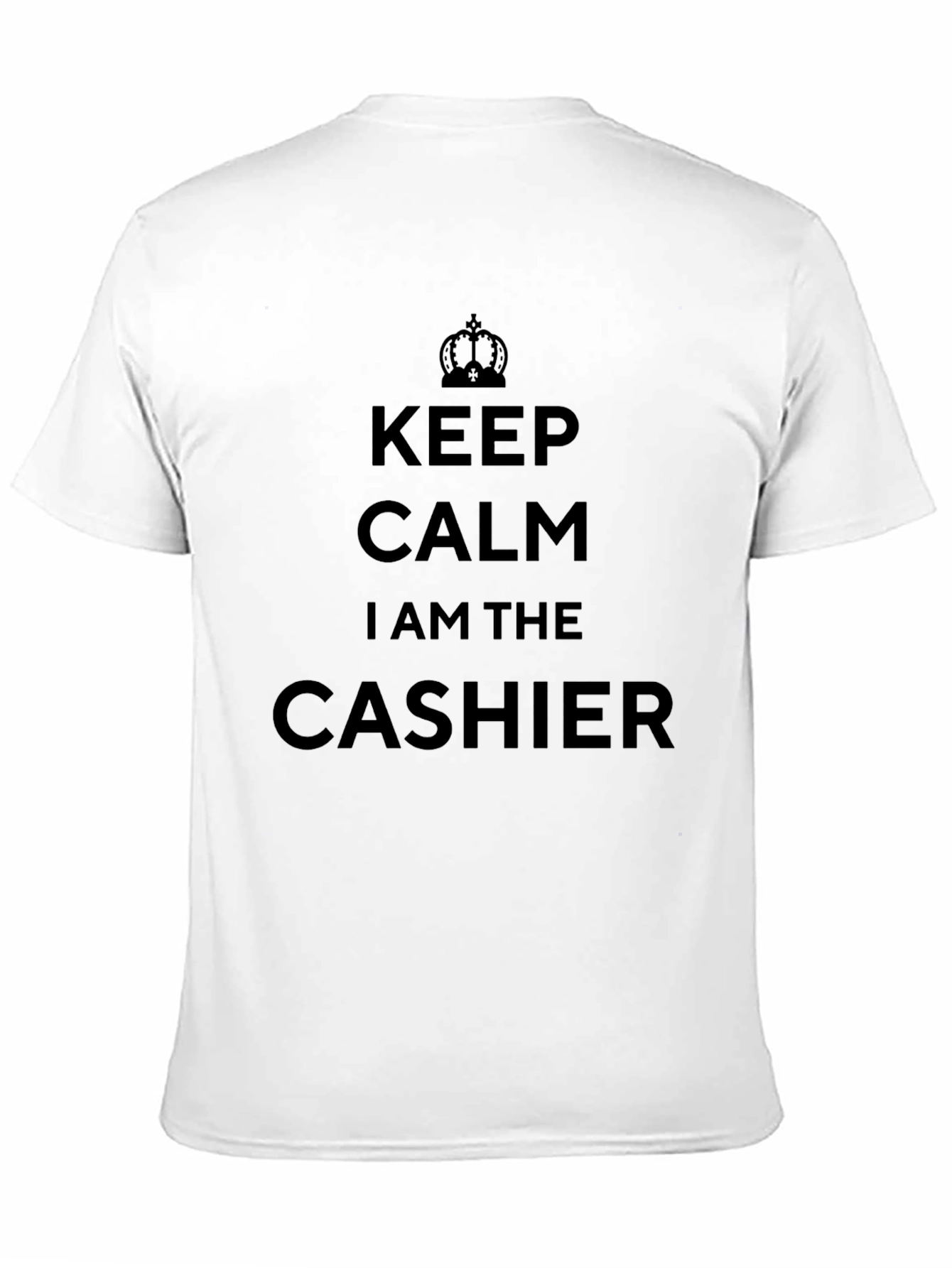 Keep Calm Cashier T-Shirt - Funny Job Tee