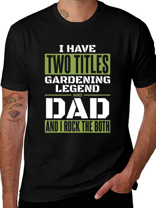 Gardening Legend Dad T-Shirt - Gift for Fathers