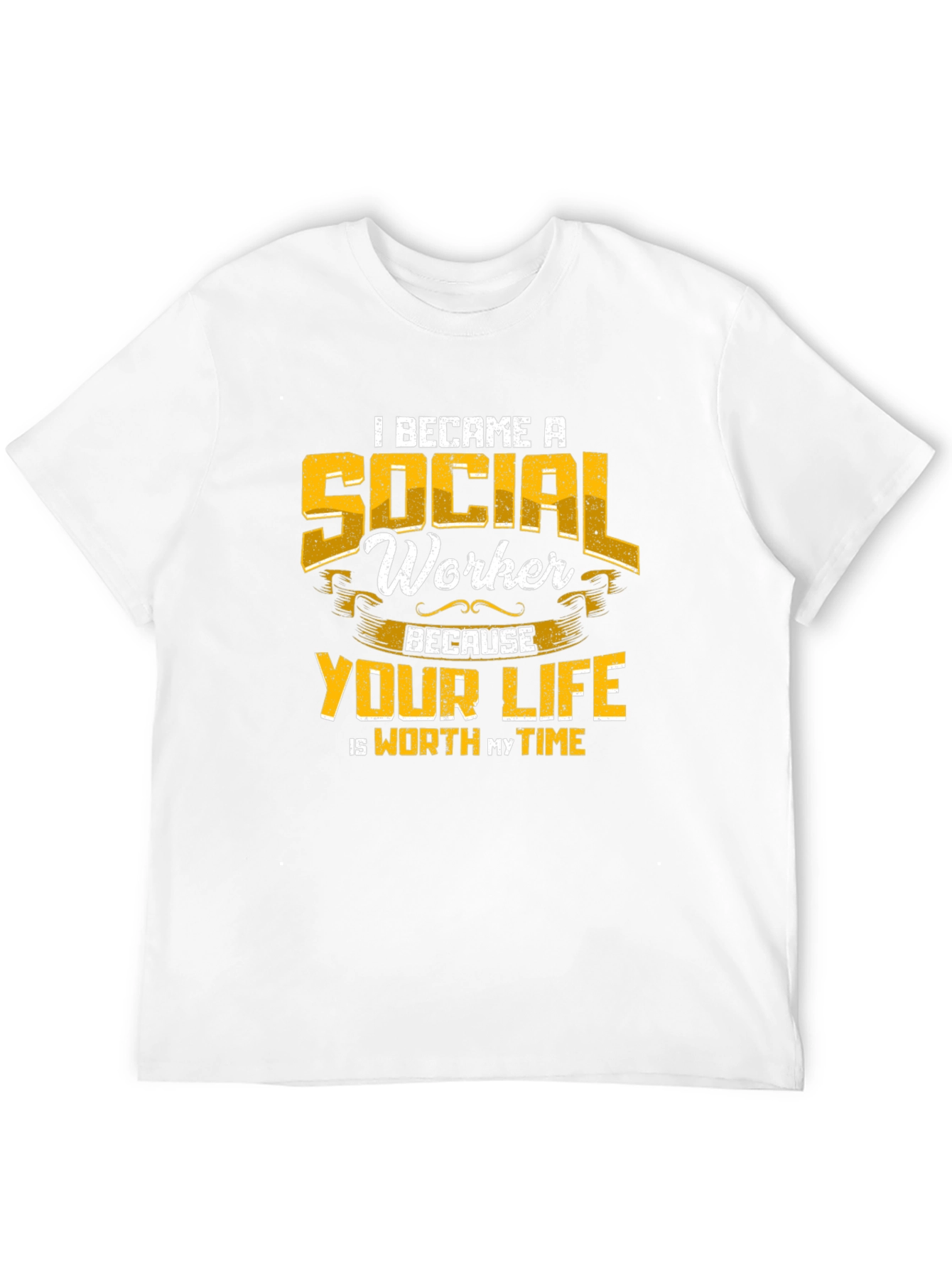 Social Worker T-Shirt: Worth My Time