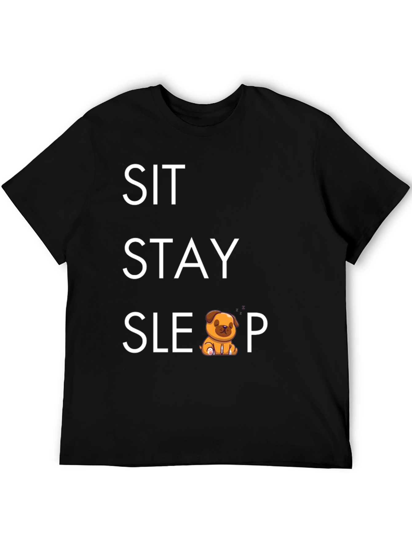 Sit Stay Sleep Dog T-Shirt
