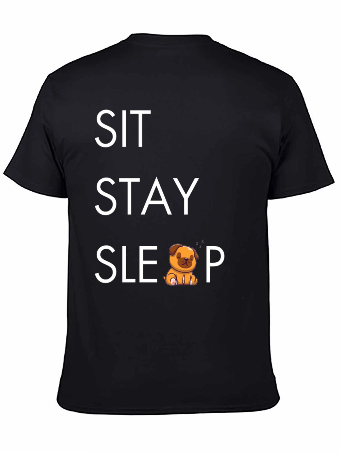 Sit Stay Sleep Dog T-Shirt