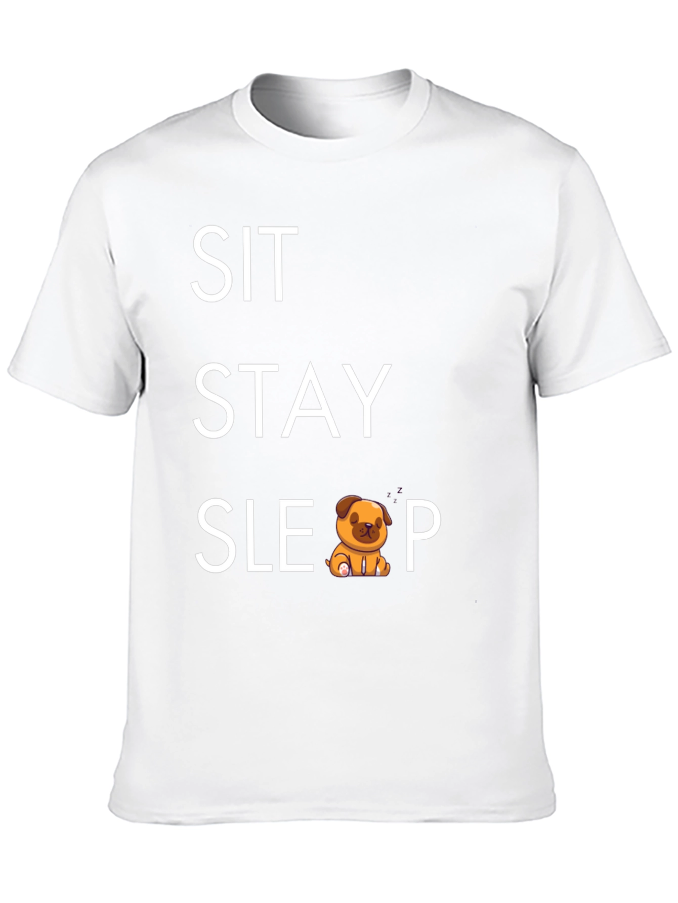 Sit Stay Sleep Dog T-Shirt