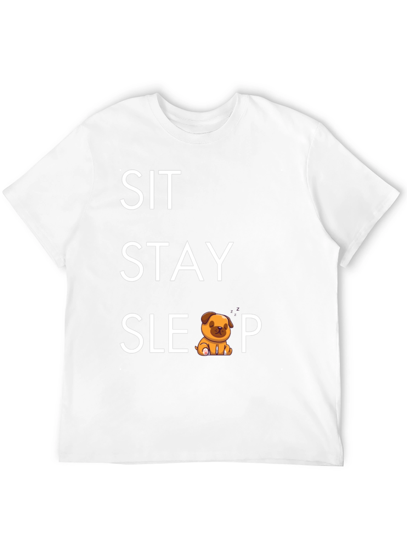 Sit Stay Sleep Dog T-Shirt