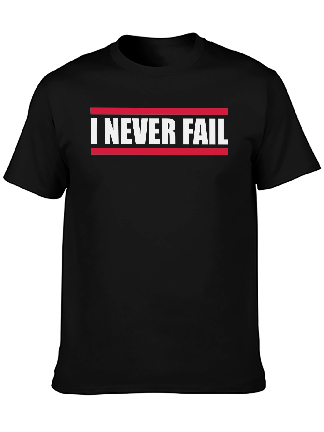 I Never Fail Graphic T-Shirt - Bold Statement Tee