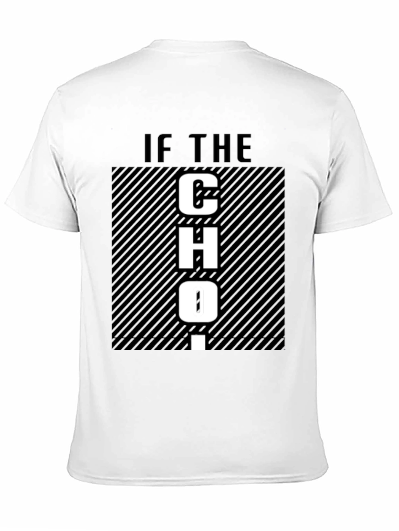 Funny Graphic T-Shirt - If The CHO-