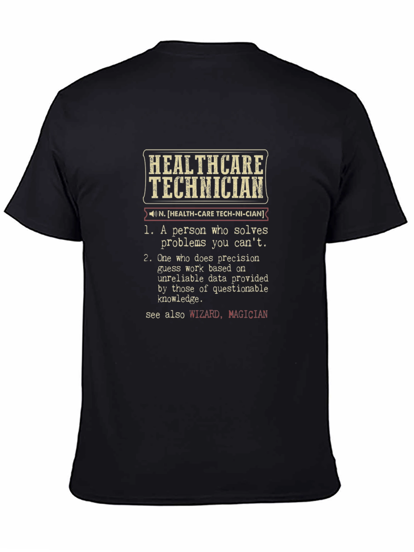 Healthcare Technician Definition T-Shirt