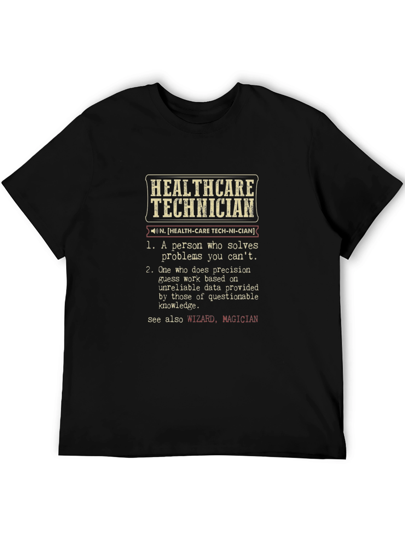 Healthcare Technician Definition T-Shirt