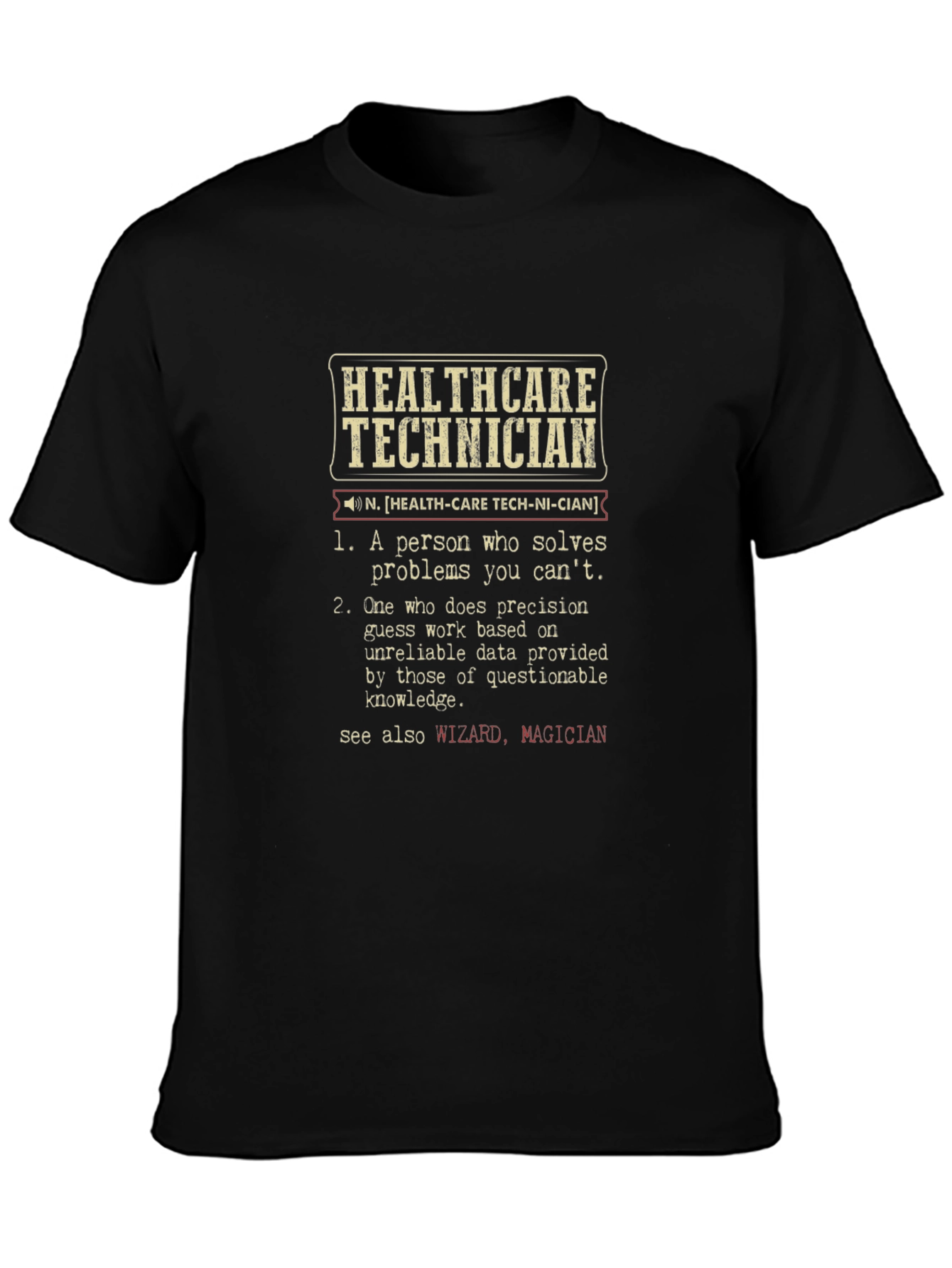 Healthcare Technician Definition T-Shirt